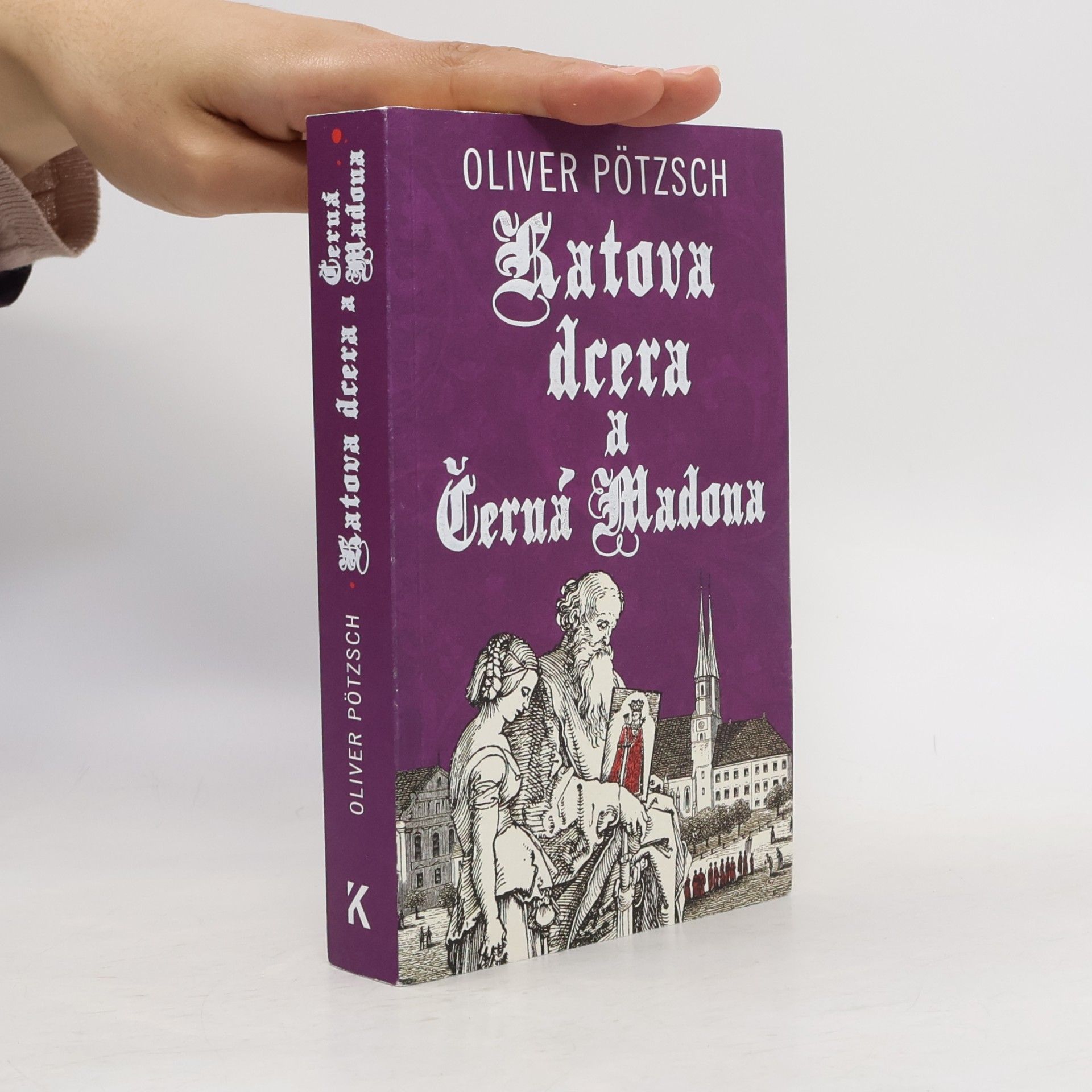 Oliver Pötzsch Katova dcera a Černá Madona