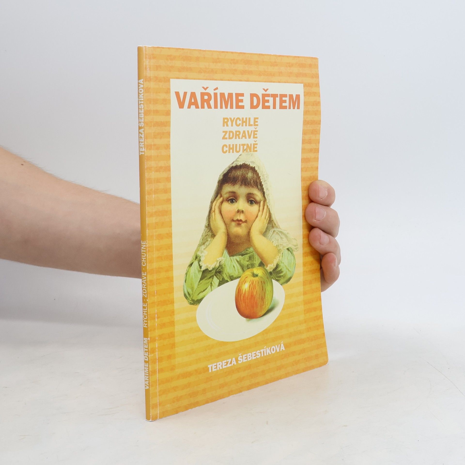 Tereza Šebestíková Vaříme dětem: Rychle, zdravě, chutně