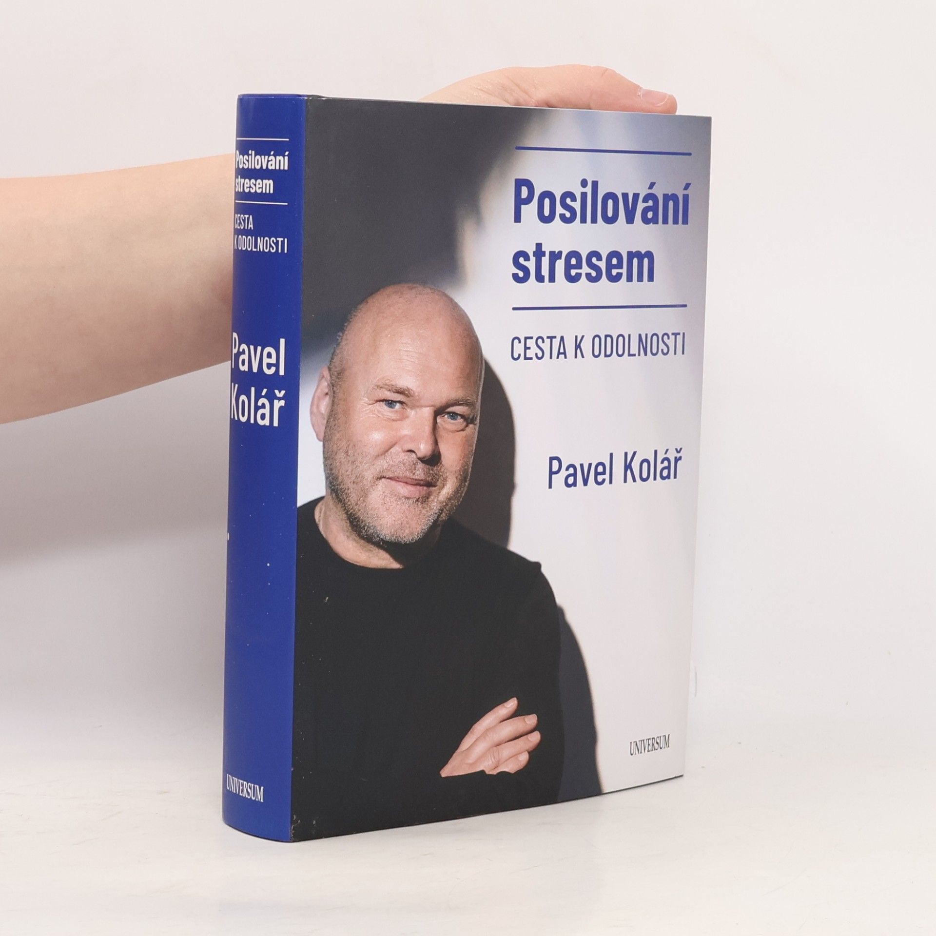 Pavel Kolář Posilování stresem. Cesta k odolnosti