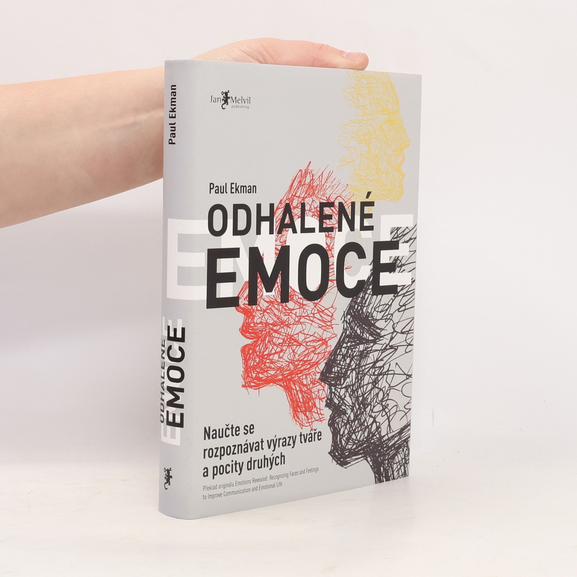 Paul Ekman Odhalené emoce: Naučte se rozpoznávat výrazy tváře a pocity druhých