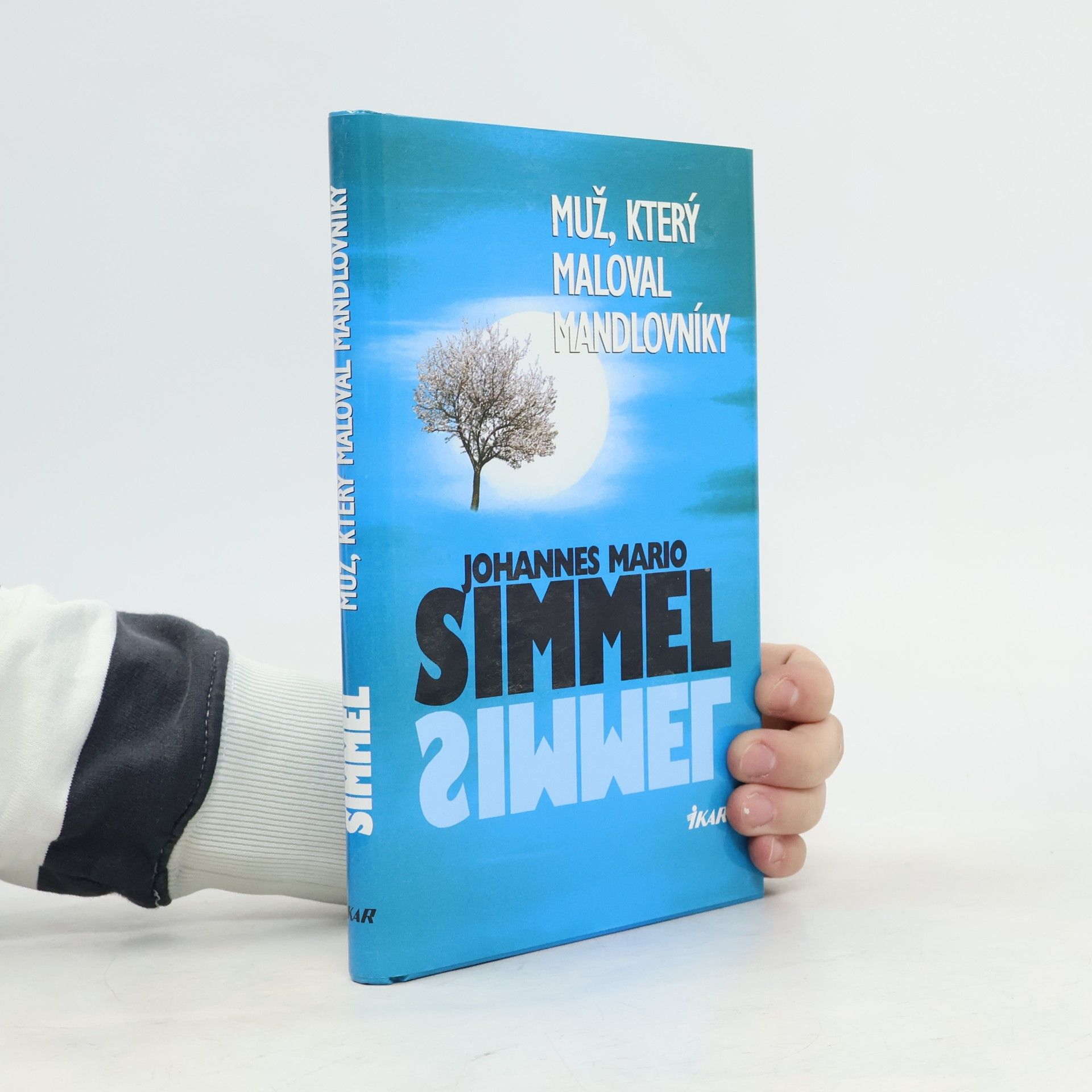 Johannes Mario Simmel Muž, který maloval mandlovníky