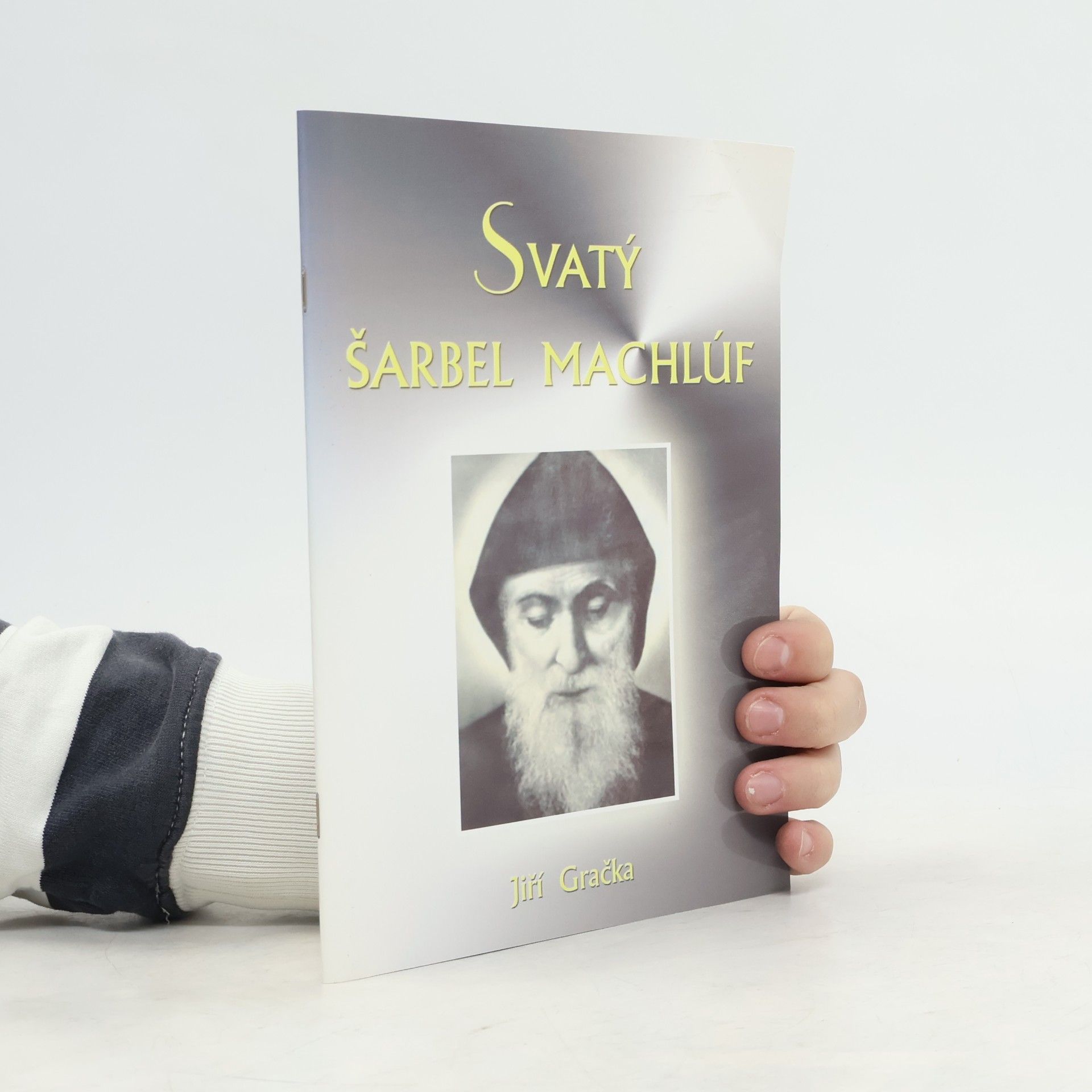 Jiří Gračka Svatý Šarbel Machlúf