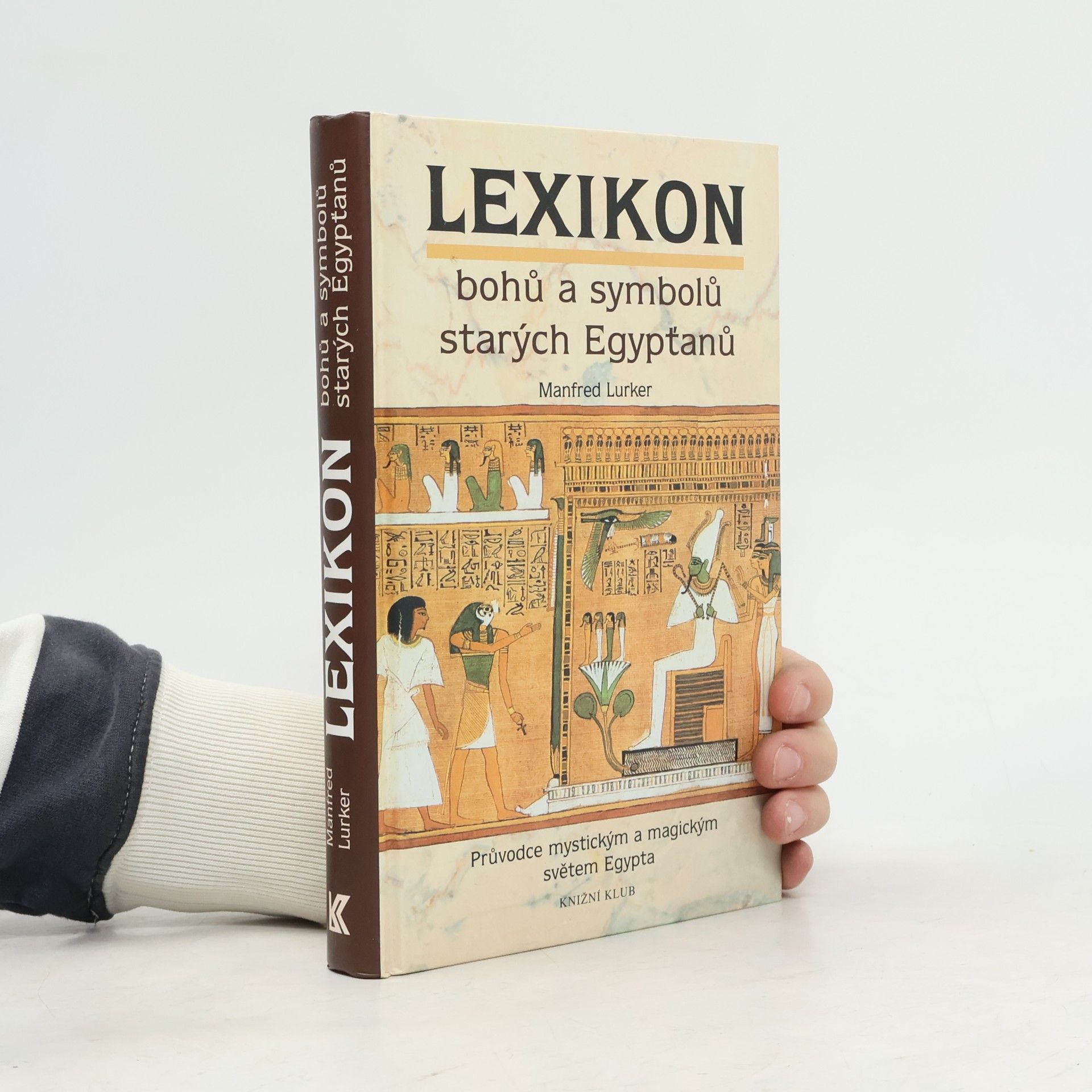 Manfred Lurker Lexikon bohů a symbolů starých Egypťanů
