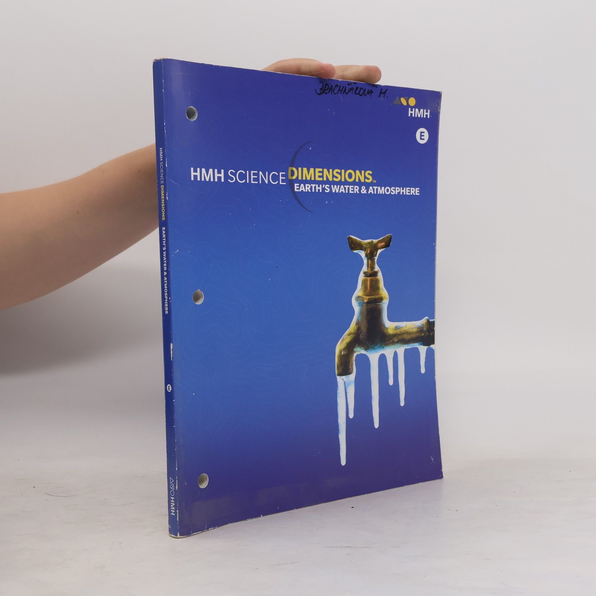 Various authors HMH Science Dimensions - E: Student Edition Module E Grades 6-8 2018