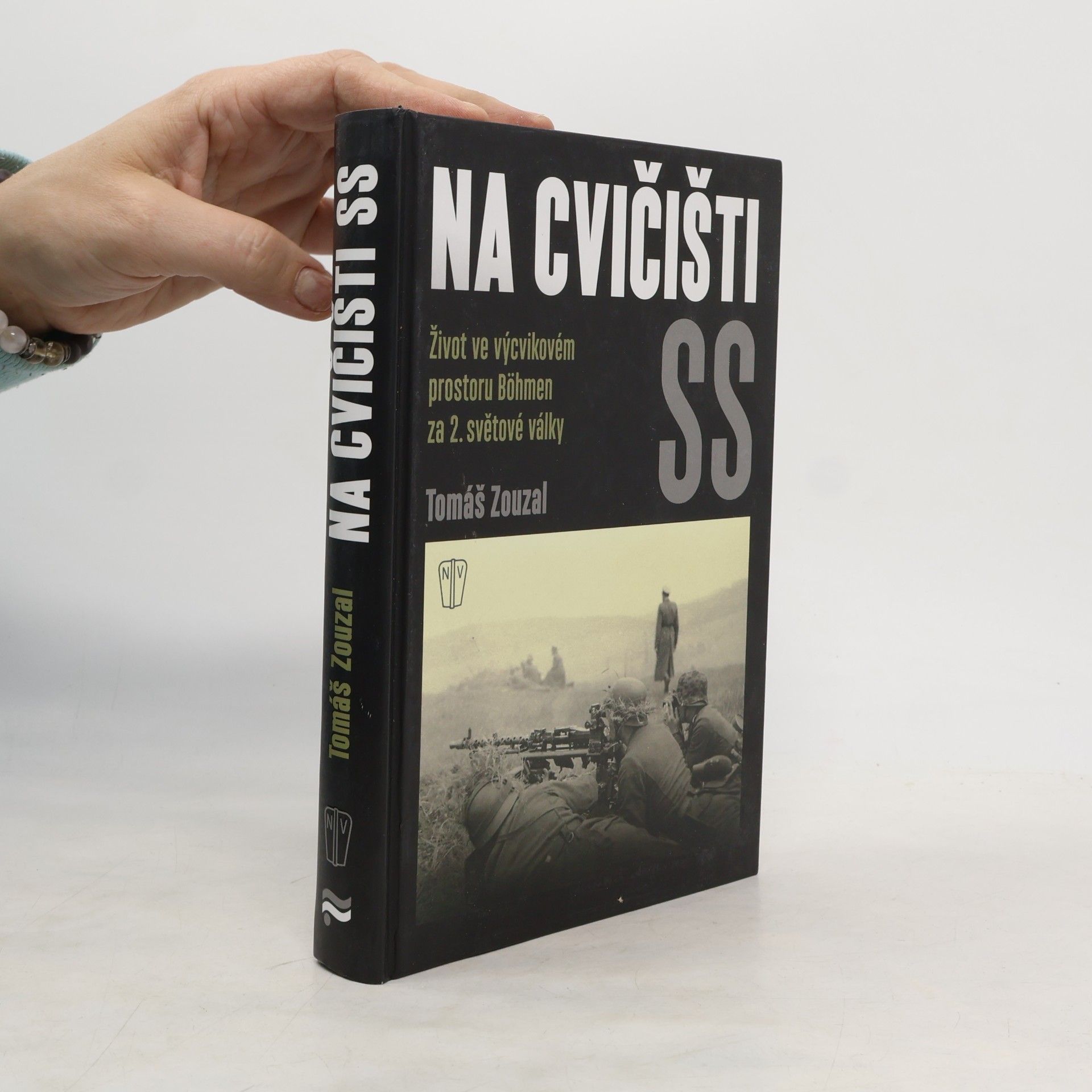 Tomáš Zouzal Na cvičišti SS: Život ve výcvikovém prostoru Böhmen za 2. světové války