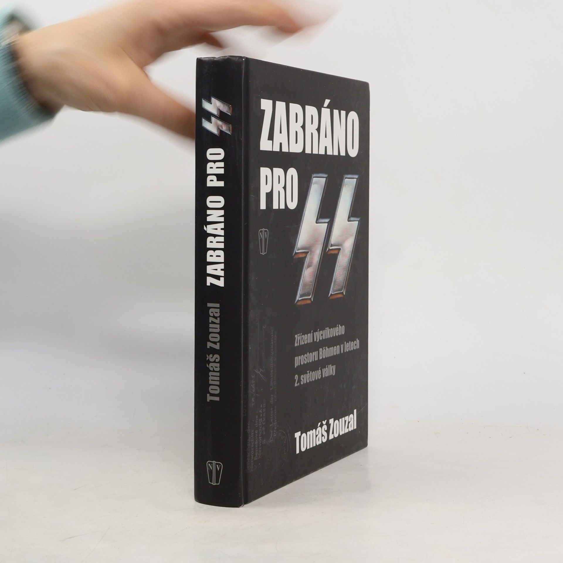Tomáš Zouzal Zabráno pro SS: Zřízení výcvikového prostoru Böhmen v letech 2. světové války