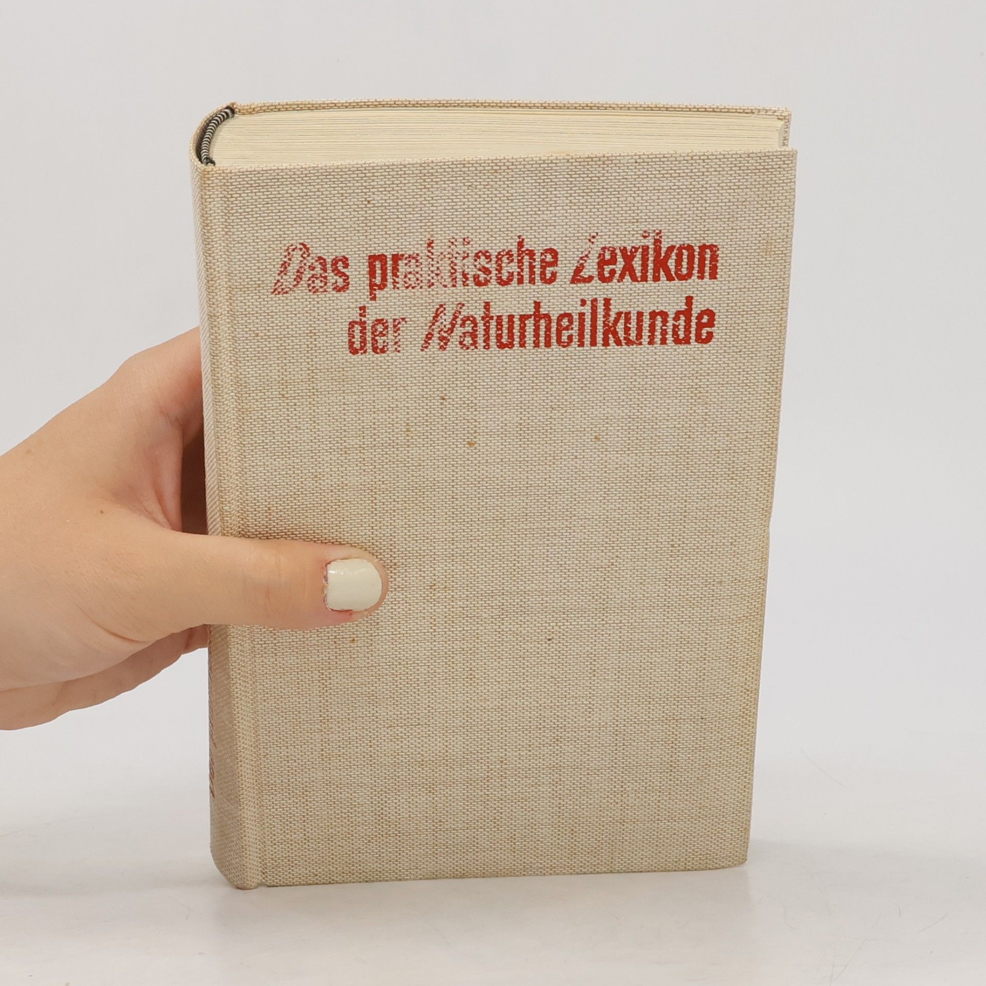 Roman Hippéli Das praktische Lexikon der Naturheilkunde