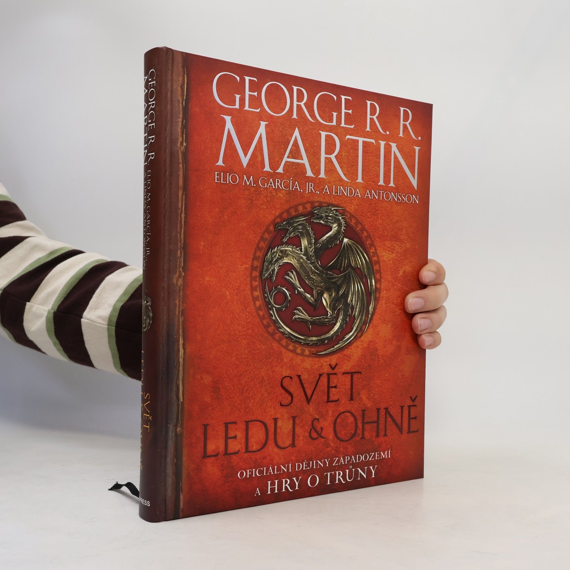 George R. R. Martin Svět ledu & ohně. Oficiální dějiny Západozemí a Hry o trůny