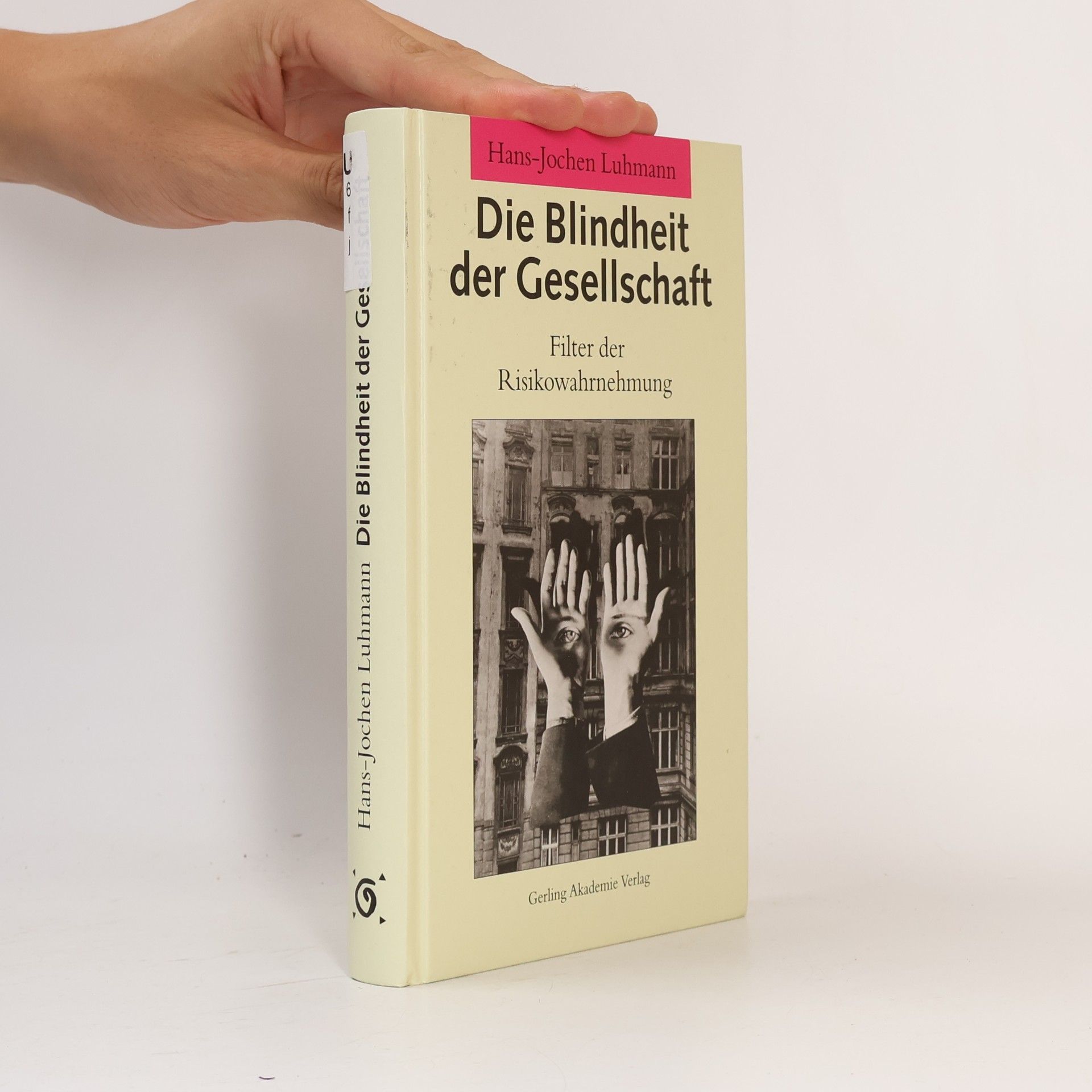 Hans-Jochen Luhmann Die Blindheit der Gesellschaft