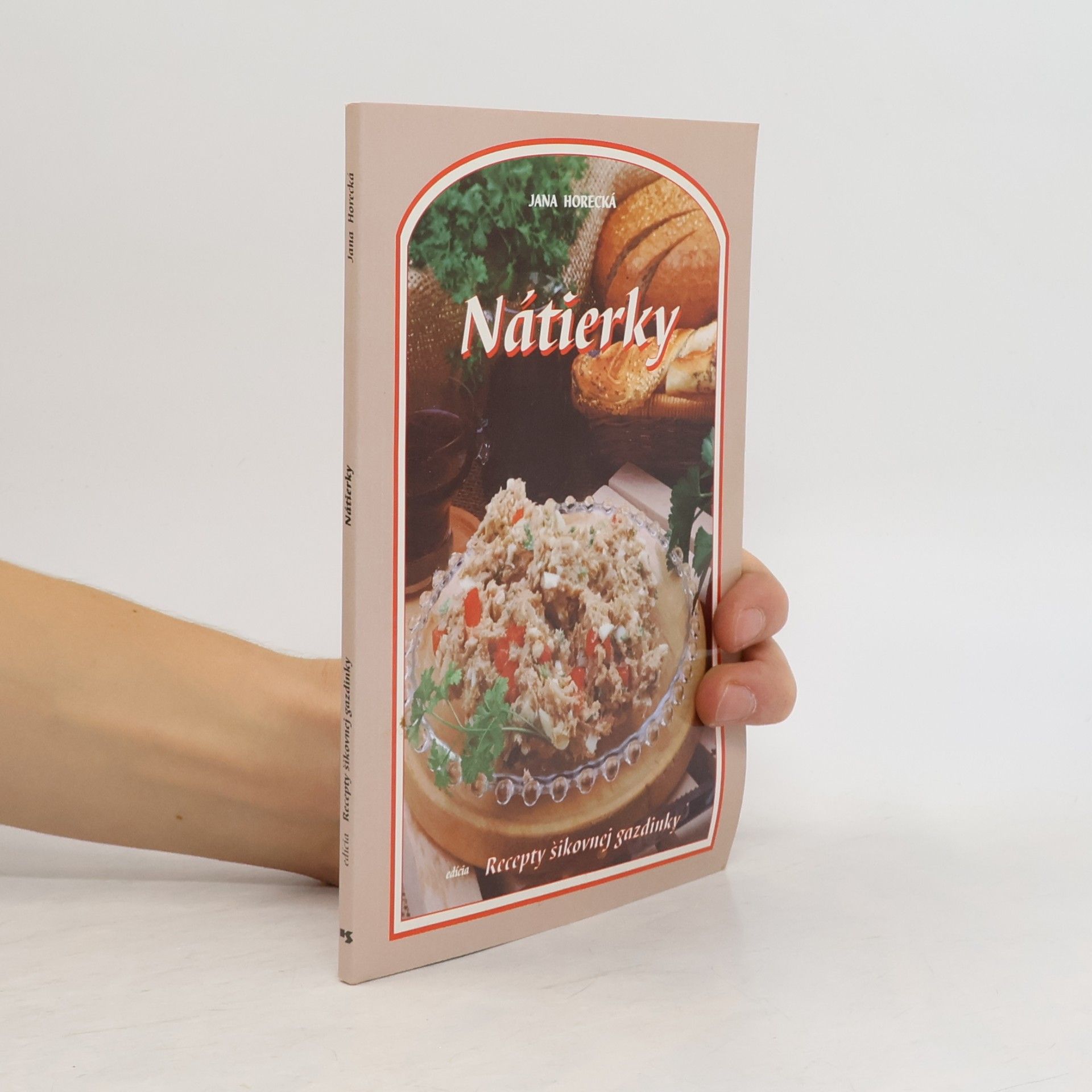 Jana Horecká Nátierky - recepty šikovnej gazdinky