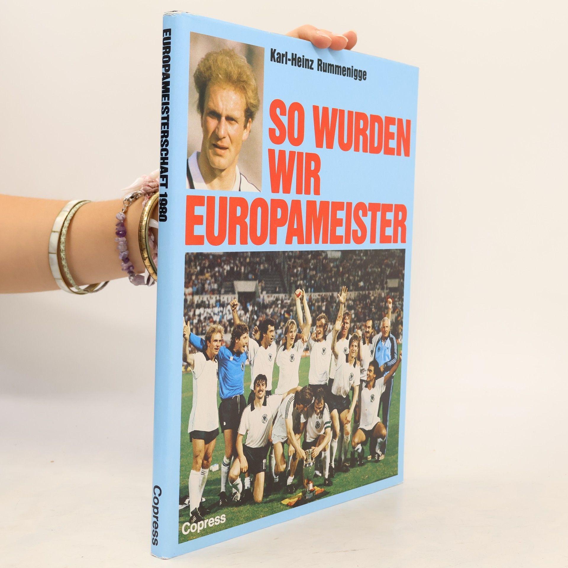 Karl Heinz Rummenigge So wurden wir Europameister