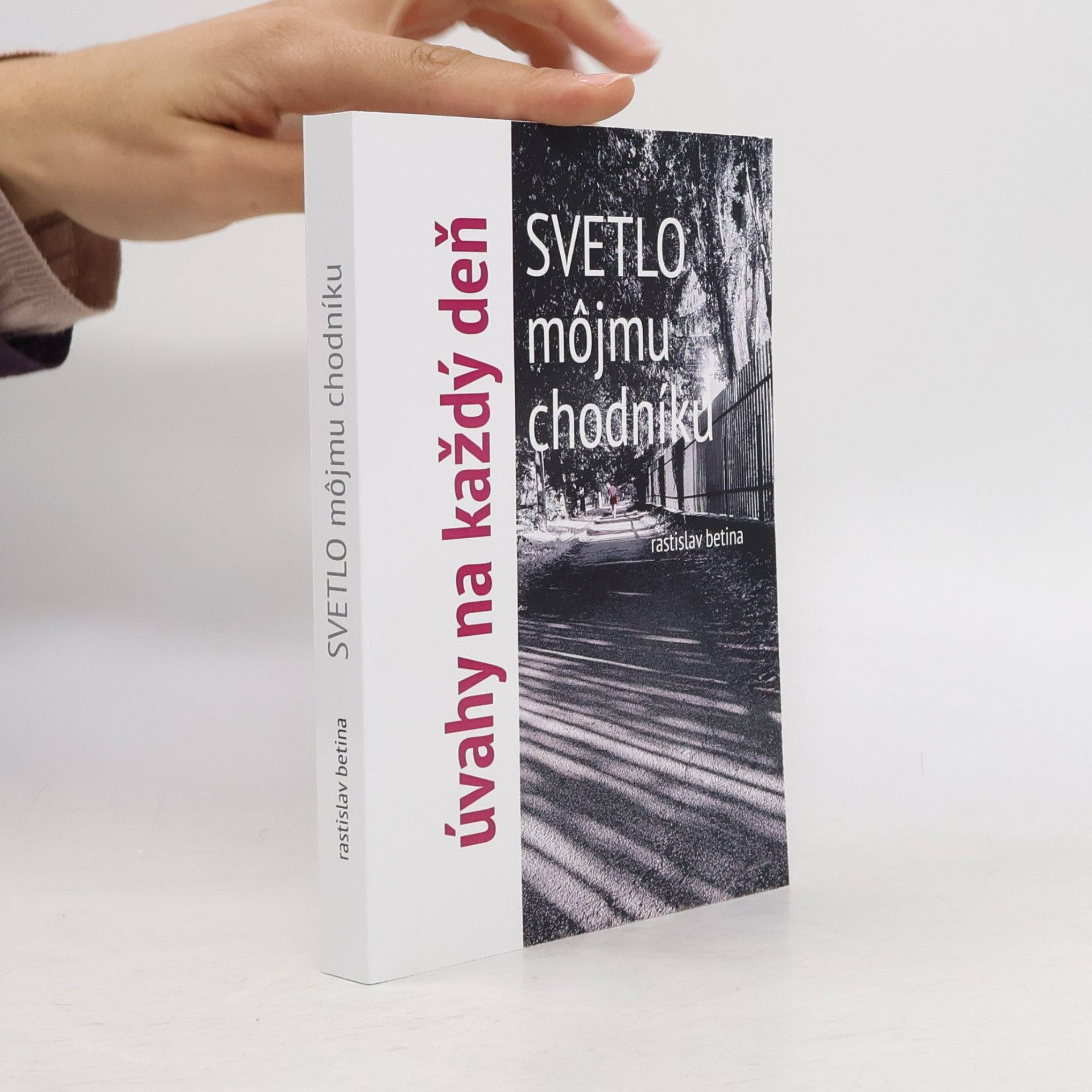 Rastislav Betina Svetlo môjmu chodníku
