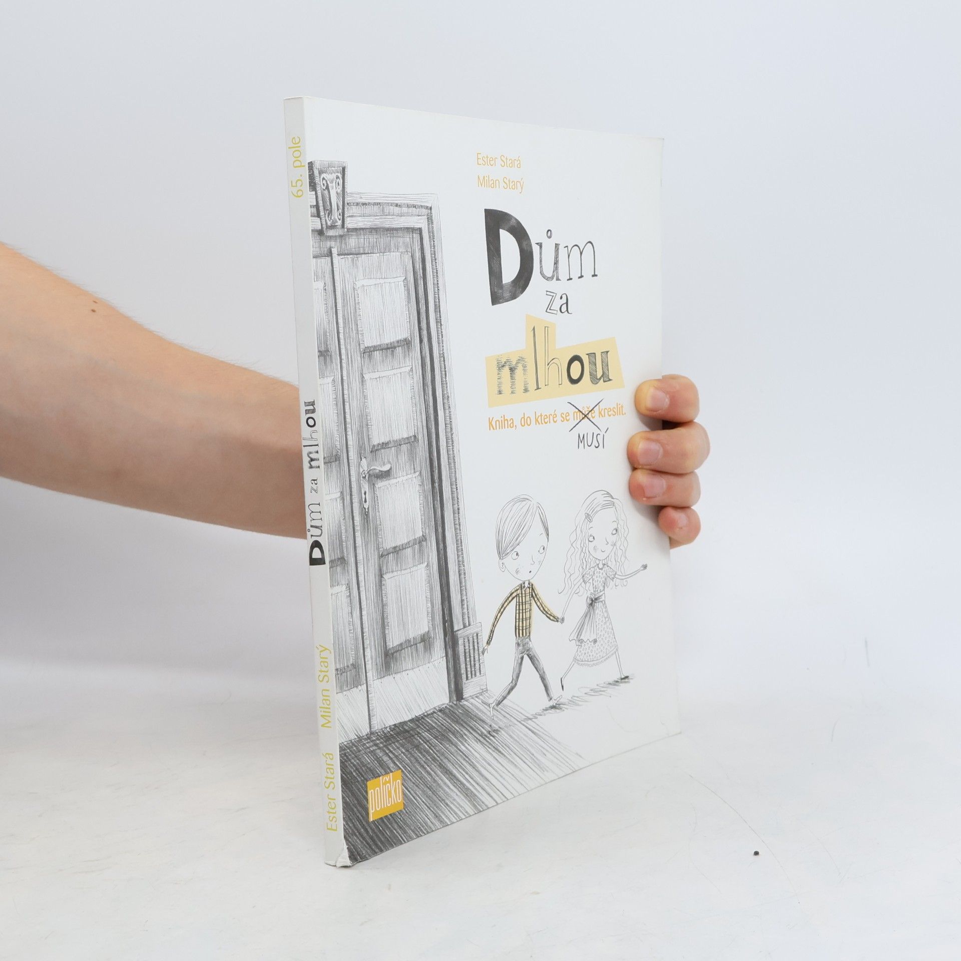 Milan Starý Dům za mlhou : kniha, do které se může - musí kreslit