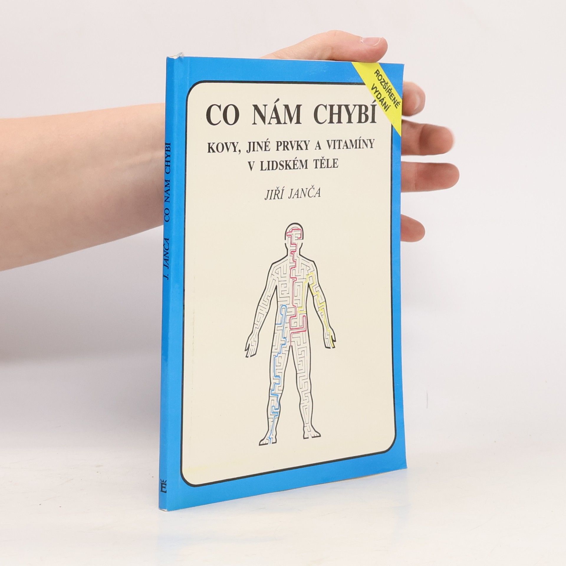 Jiří Janča Co nám chybí. Kovy, jiné prvky a vitamíny v lidském těle