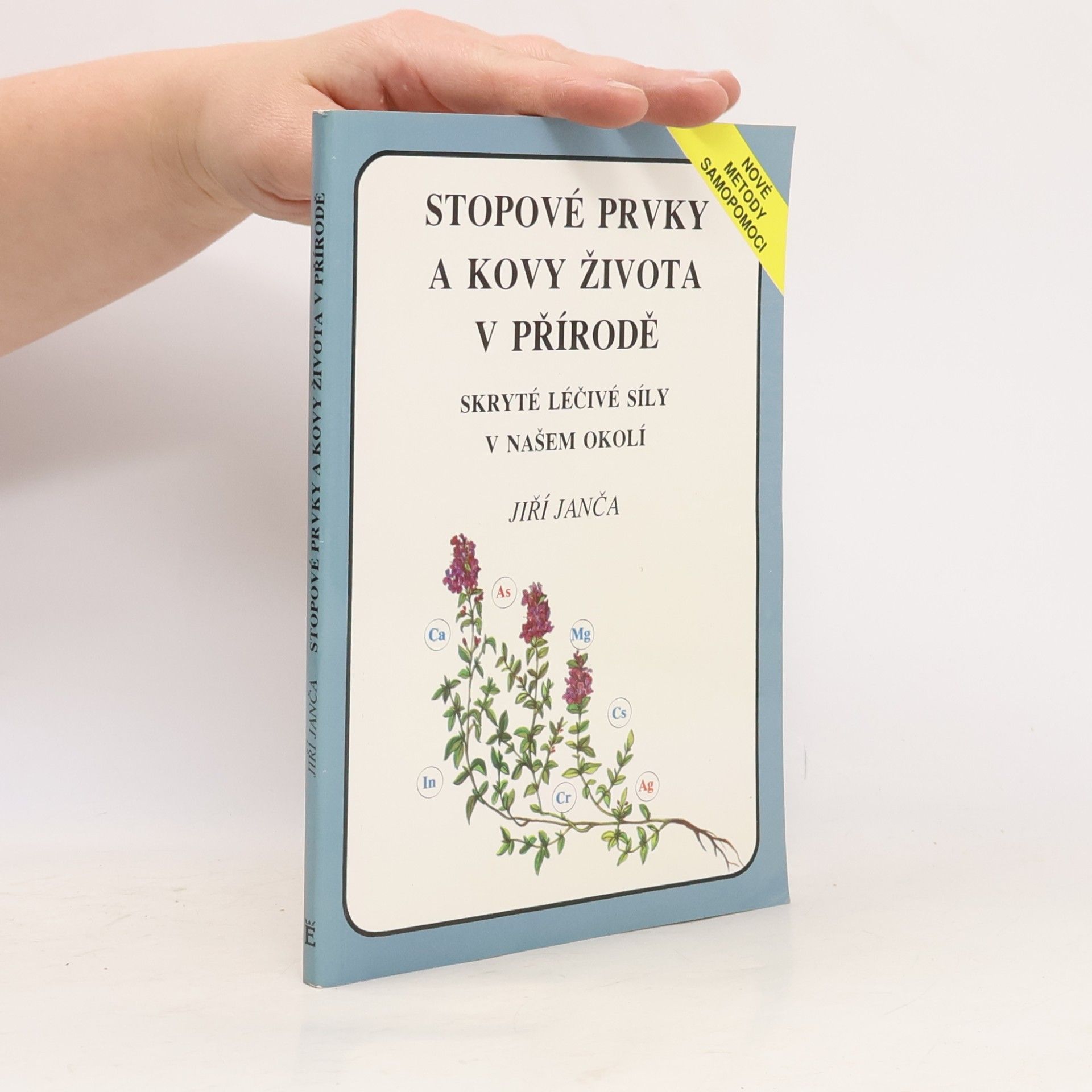 Stopové prvky a kovy života v přírodě. Skryté léčivé síly v našem okolí