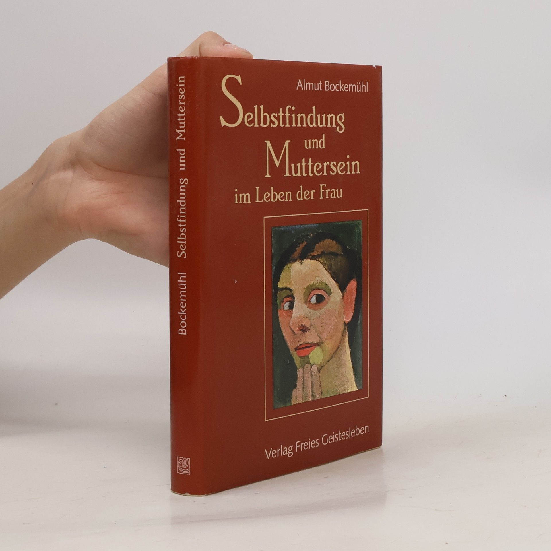 Almut Bockemühl Selbstfindung und Muttersein im Leben der Frau