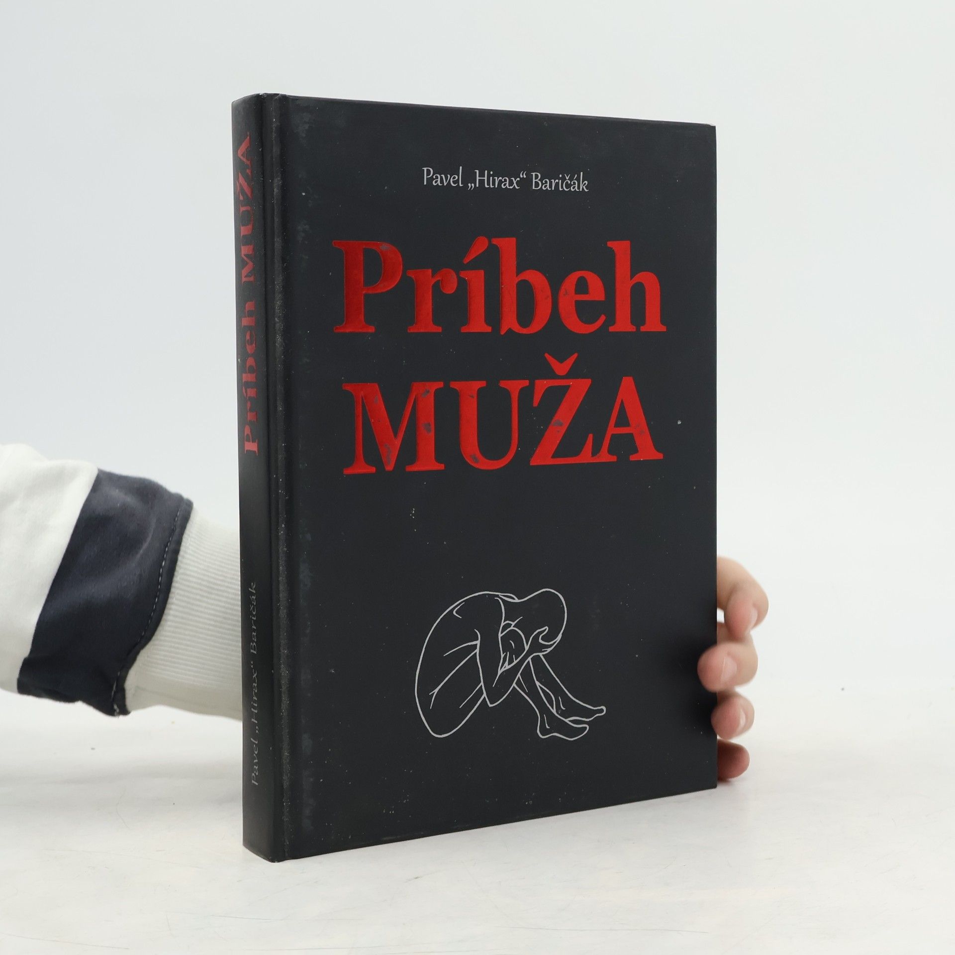 Pavel Hirax Baričák Príbeh muža