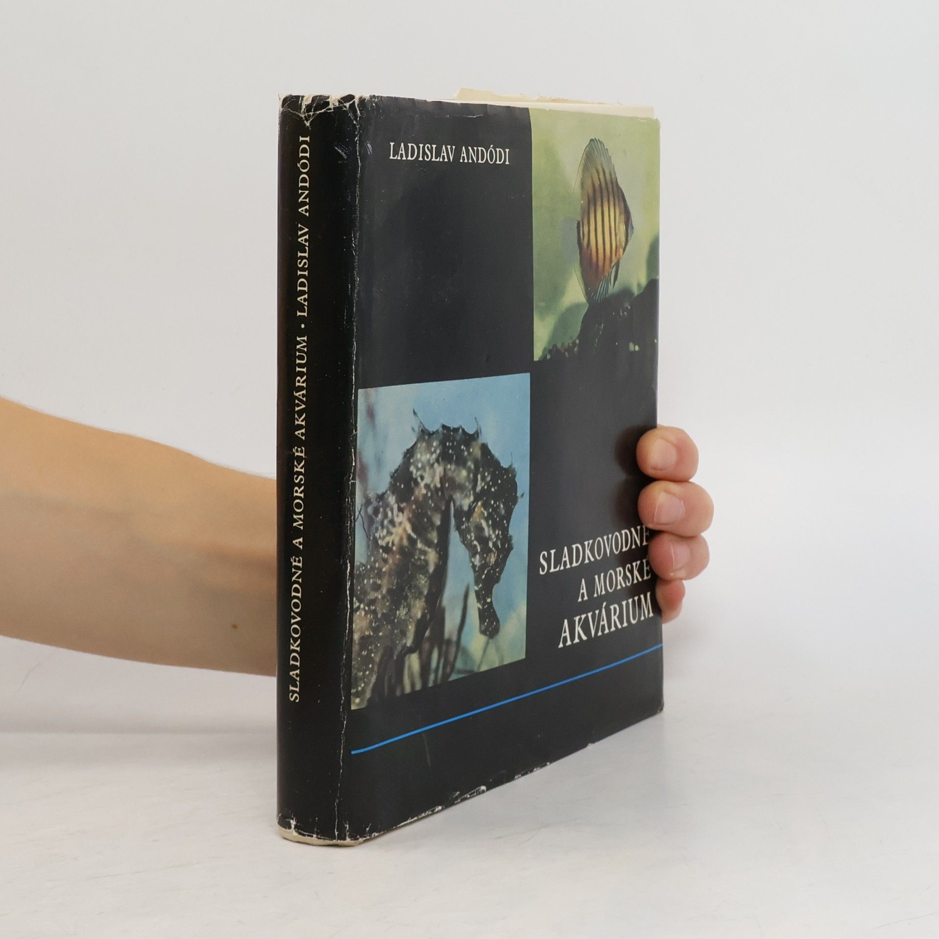 Ladislav Andódi Sladkovodné a morské akvárium