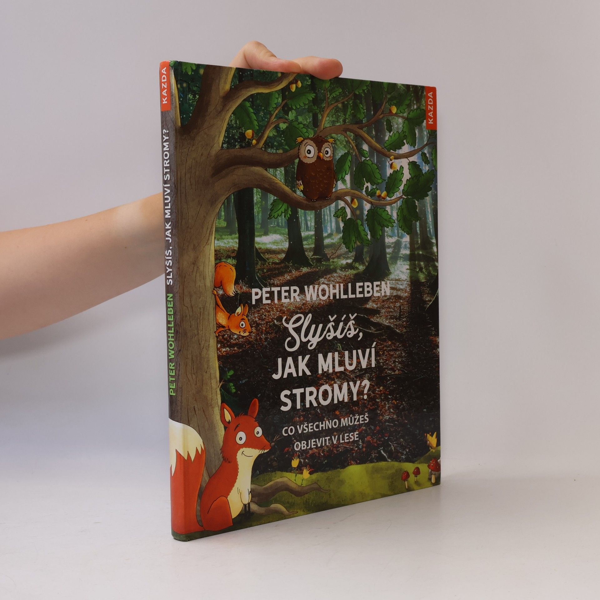 Peter Wohlleben Slyšíš, jak mluví stromy?