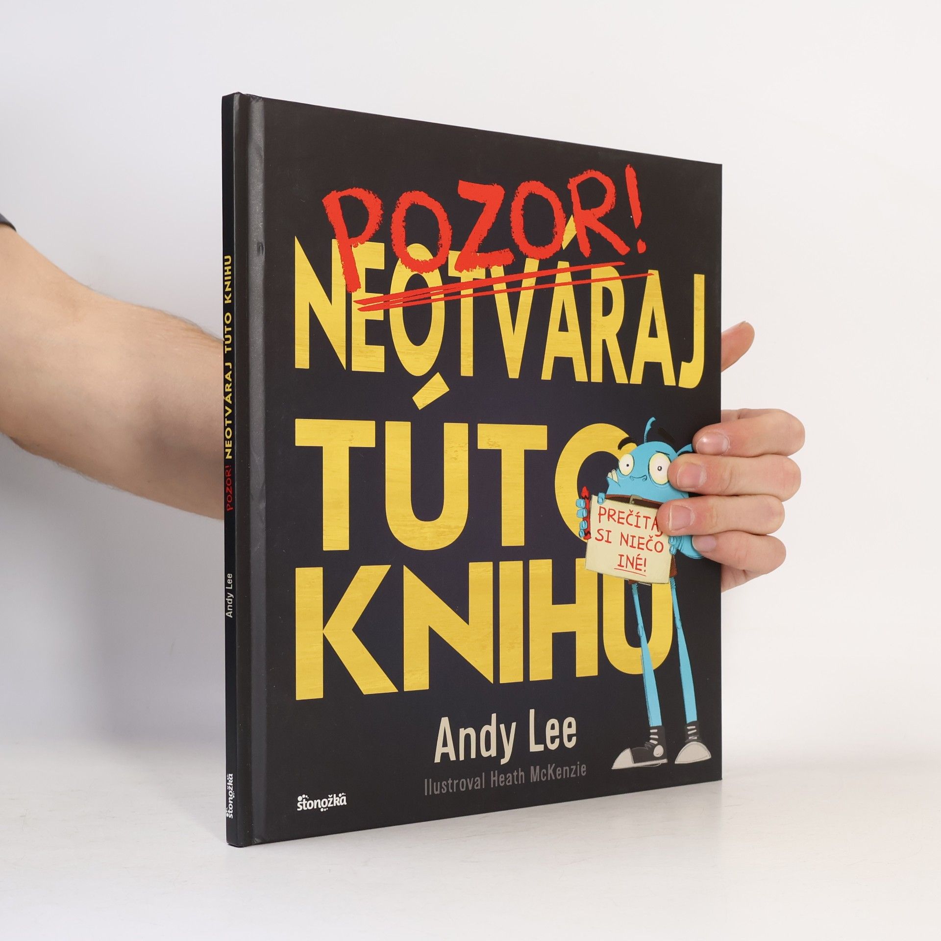 Andy Lee Pozor! Neotváraj túto knihu