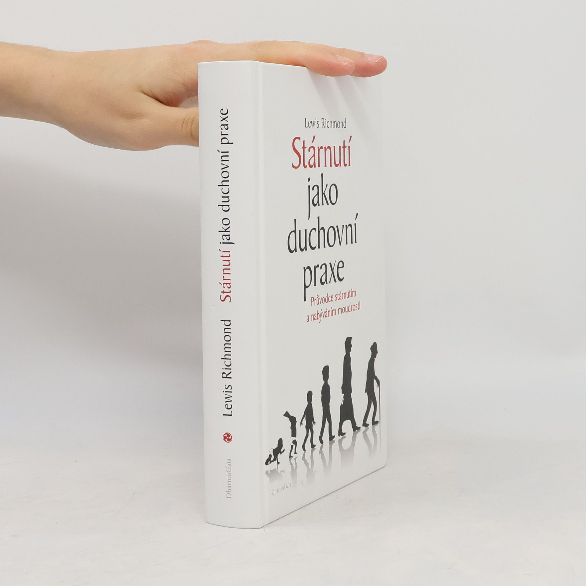 Saša Neuman Stárnutí jako duchovní praxe. Průvodce stárnutím a nabýváním moudrosti