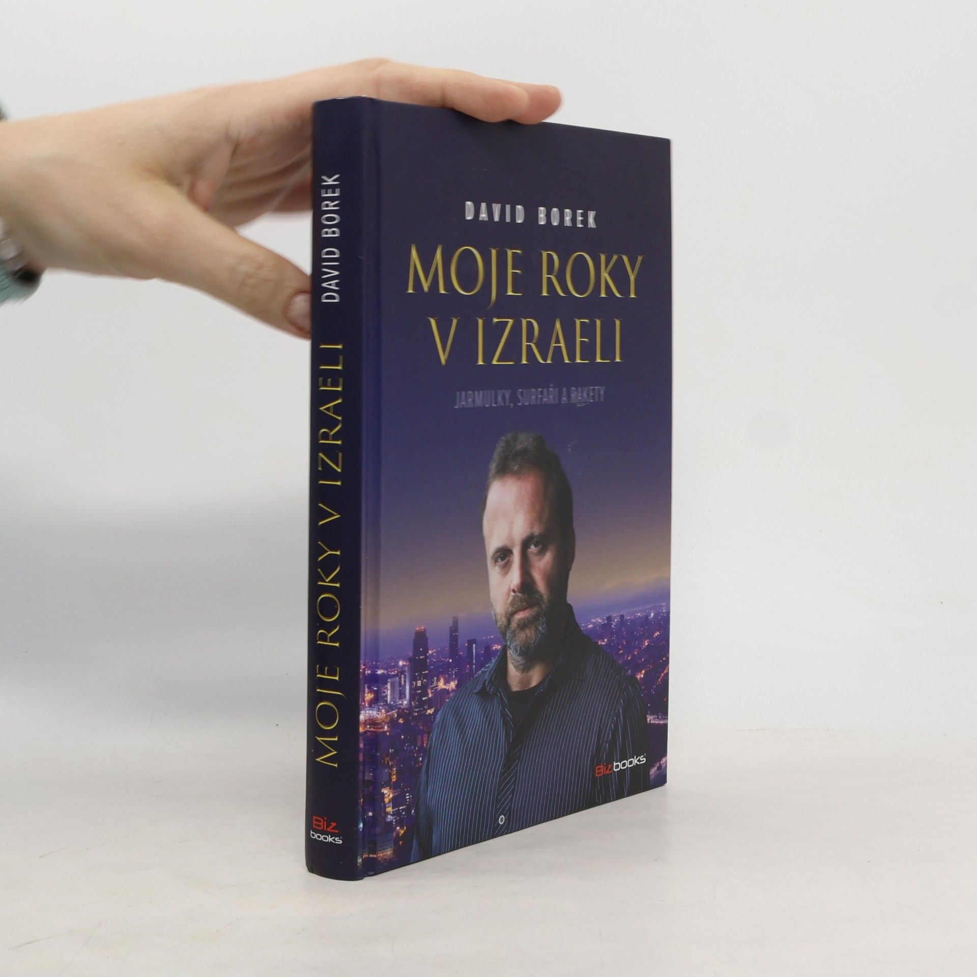 David Borek Moje roky v Izraeli: Jarmulky, surfaři a rakety