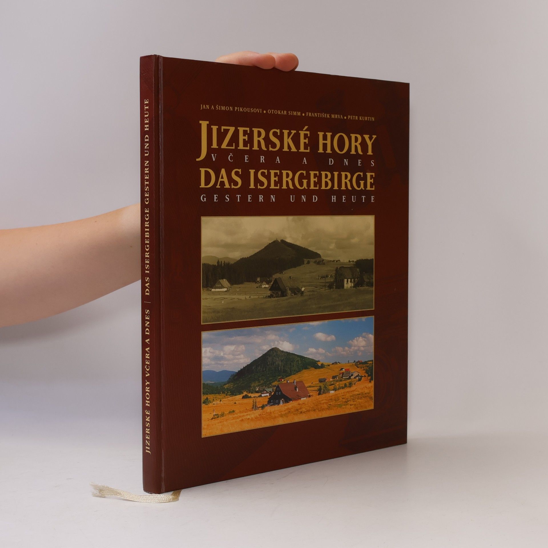 František Mrva Jizerské hory včera a dnes. Das Isergebirge gestern und heute
