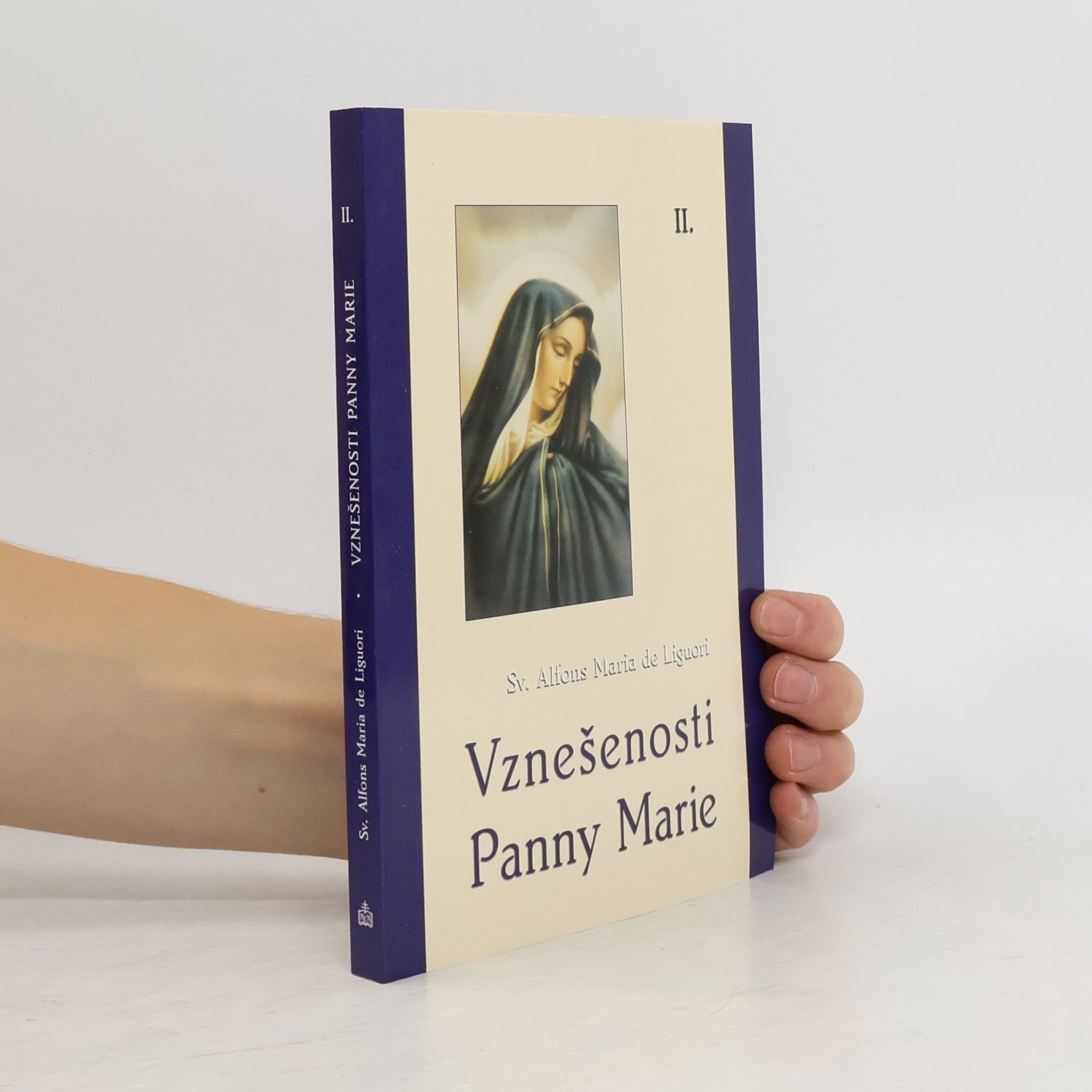 Alfons Maria de Liguori Vznešenosti Panny Marie. II. díl