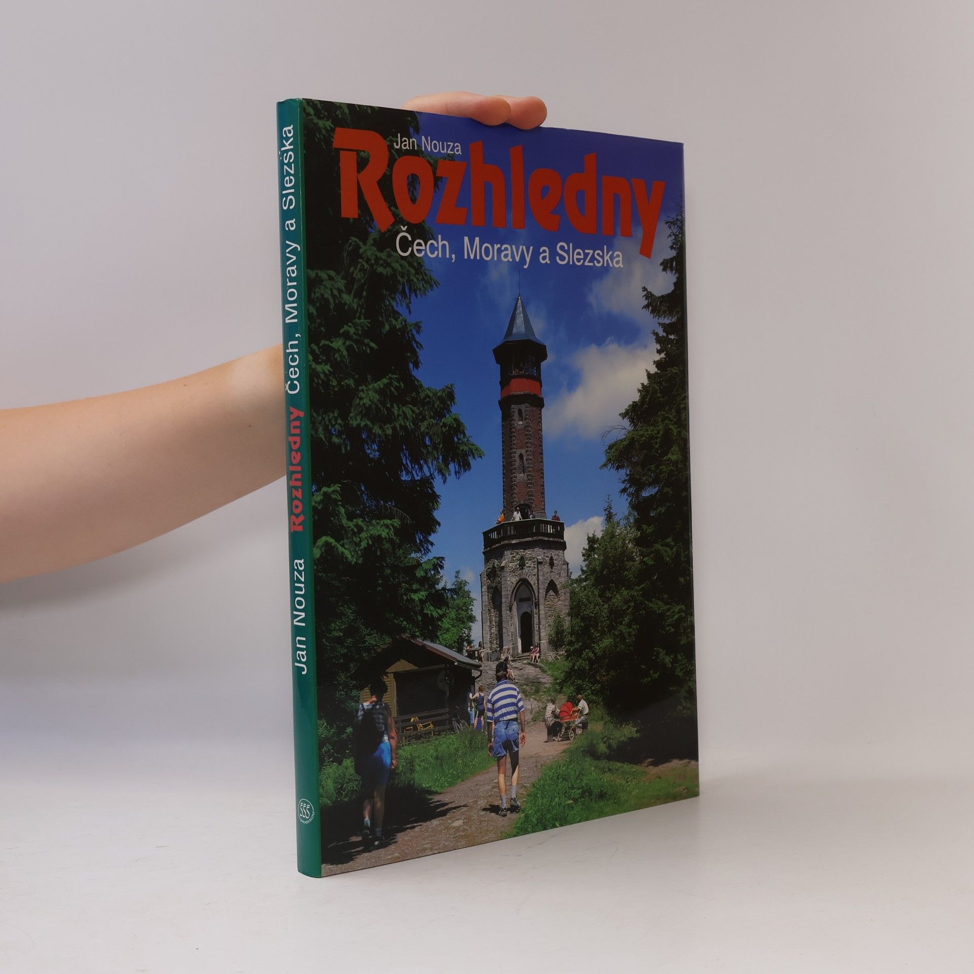 Jan Nouza Rozhledny Čech, Moravy a Slezska