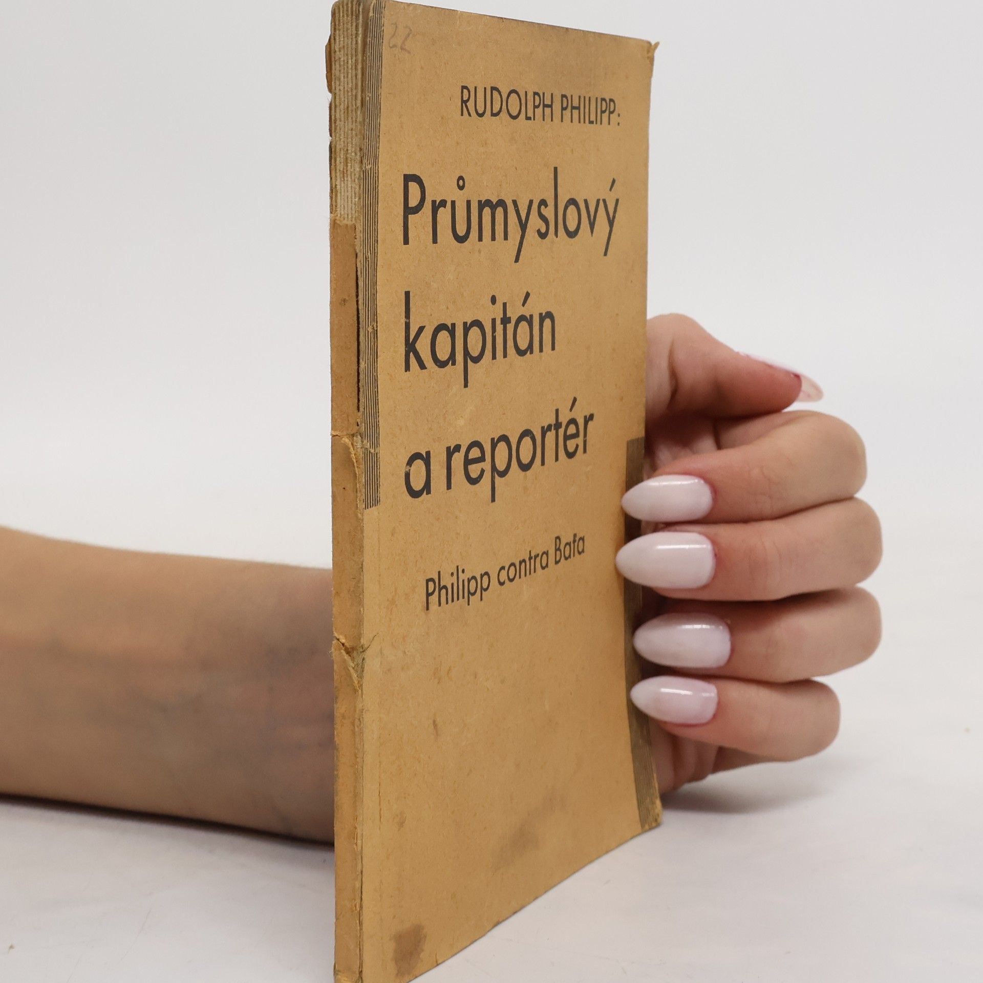 Rudolph Philipp Průmyslový kapitán a reportér