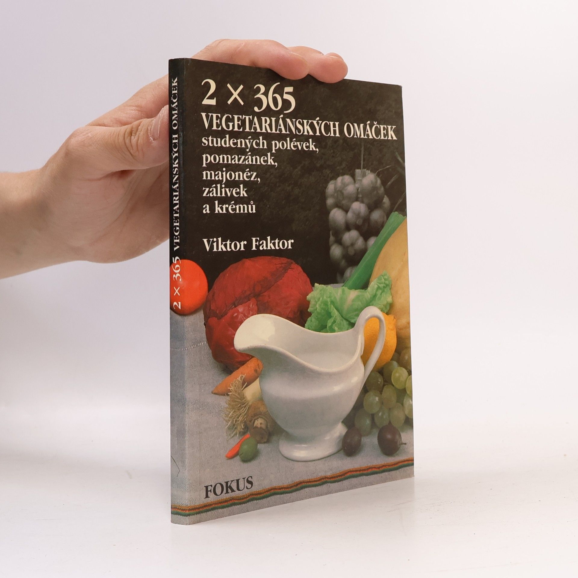 Viktor Faktor 2 x 365 Vegetariánských omáček