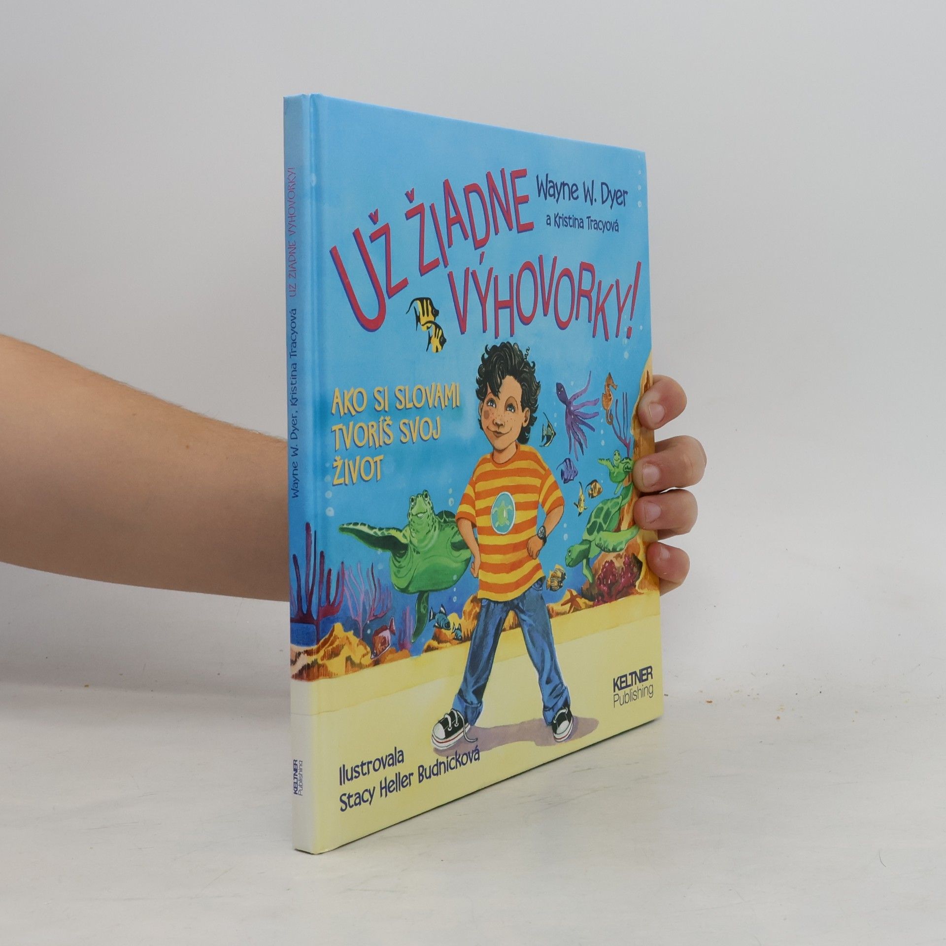 Wayne W. a. Tracyová Kristina Dyer Už žiadne výhovorky!