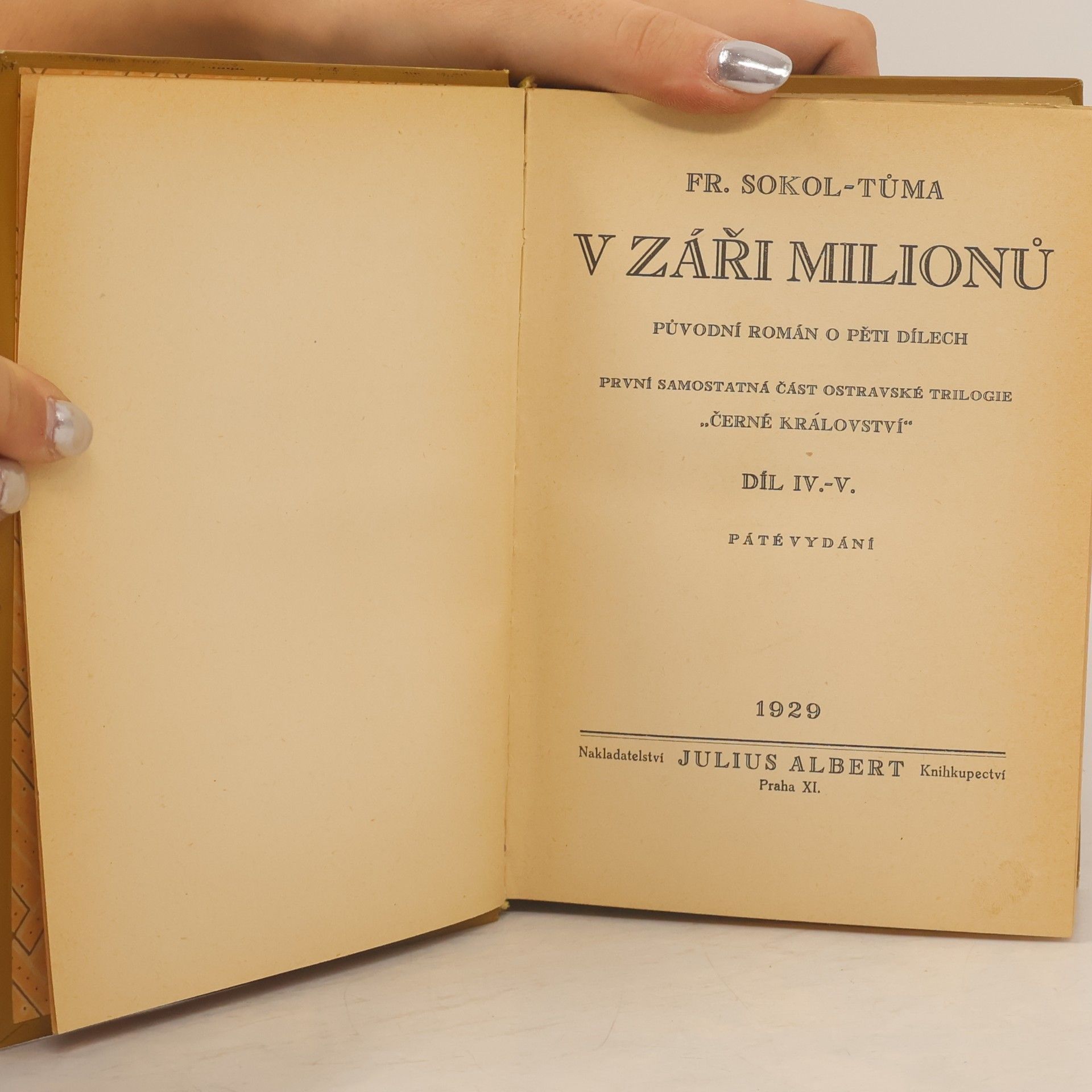 František Sokol Tůma V záři milionů. Díl IV-V.