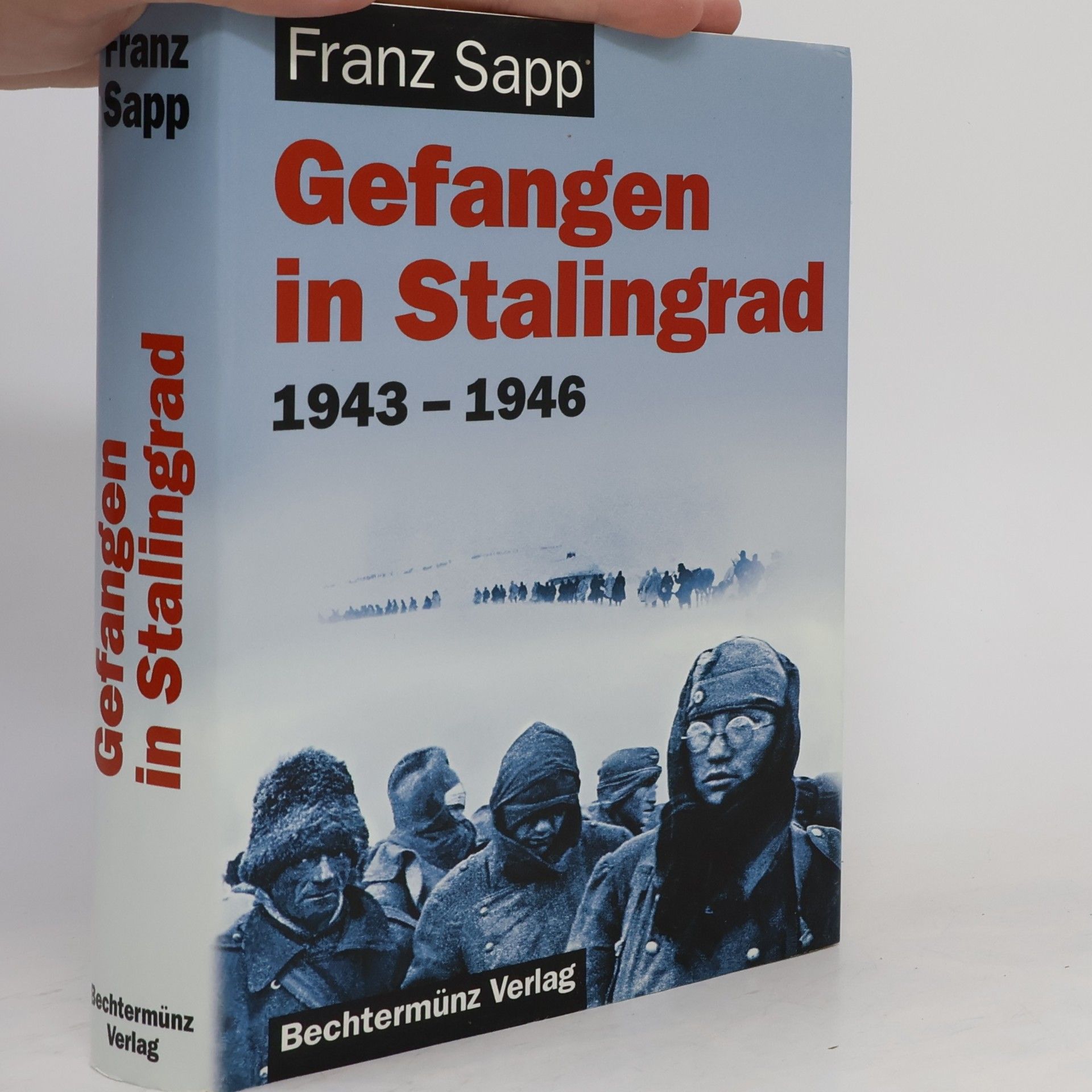 Franz Sapp Gefangen in Stalingrad