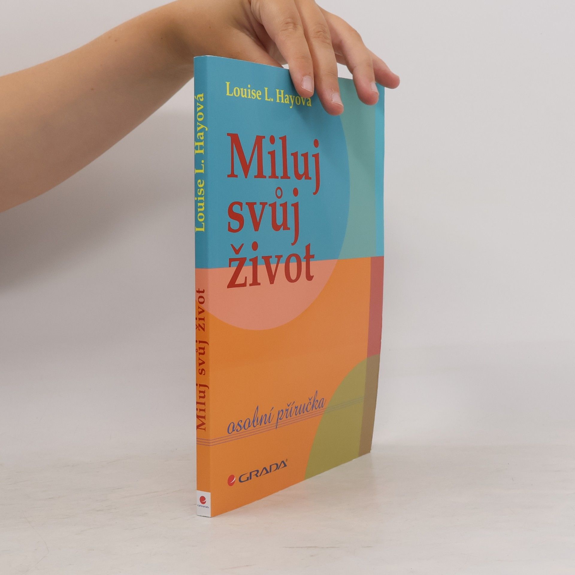 Louise Lynn Hay Miluj svůj život