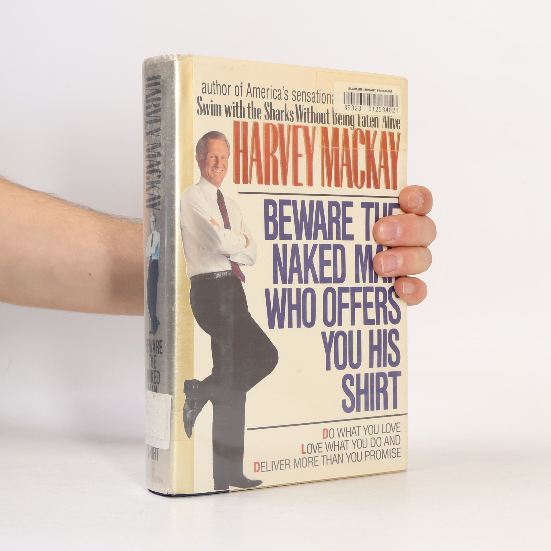 Harvey B. Mackay Beware The Naked Man Who Offers You His Shirt