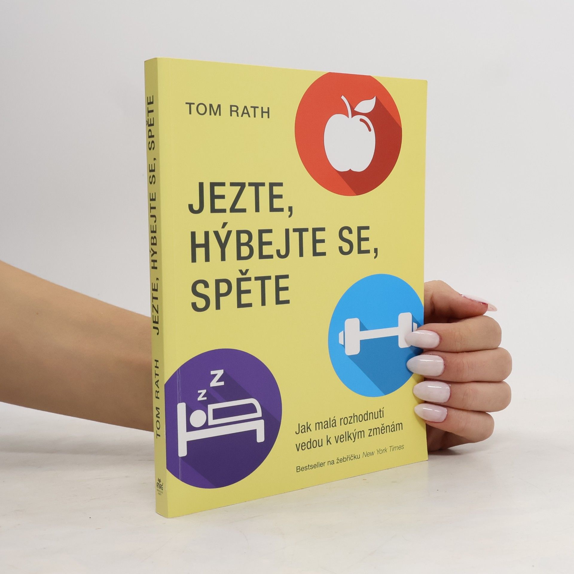 Tom Rath Jezte, hýbejte se, spěte
