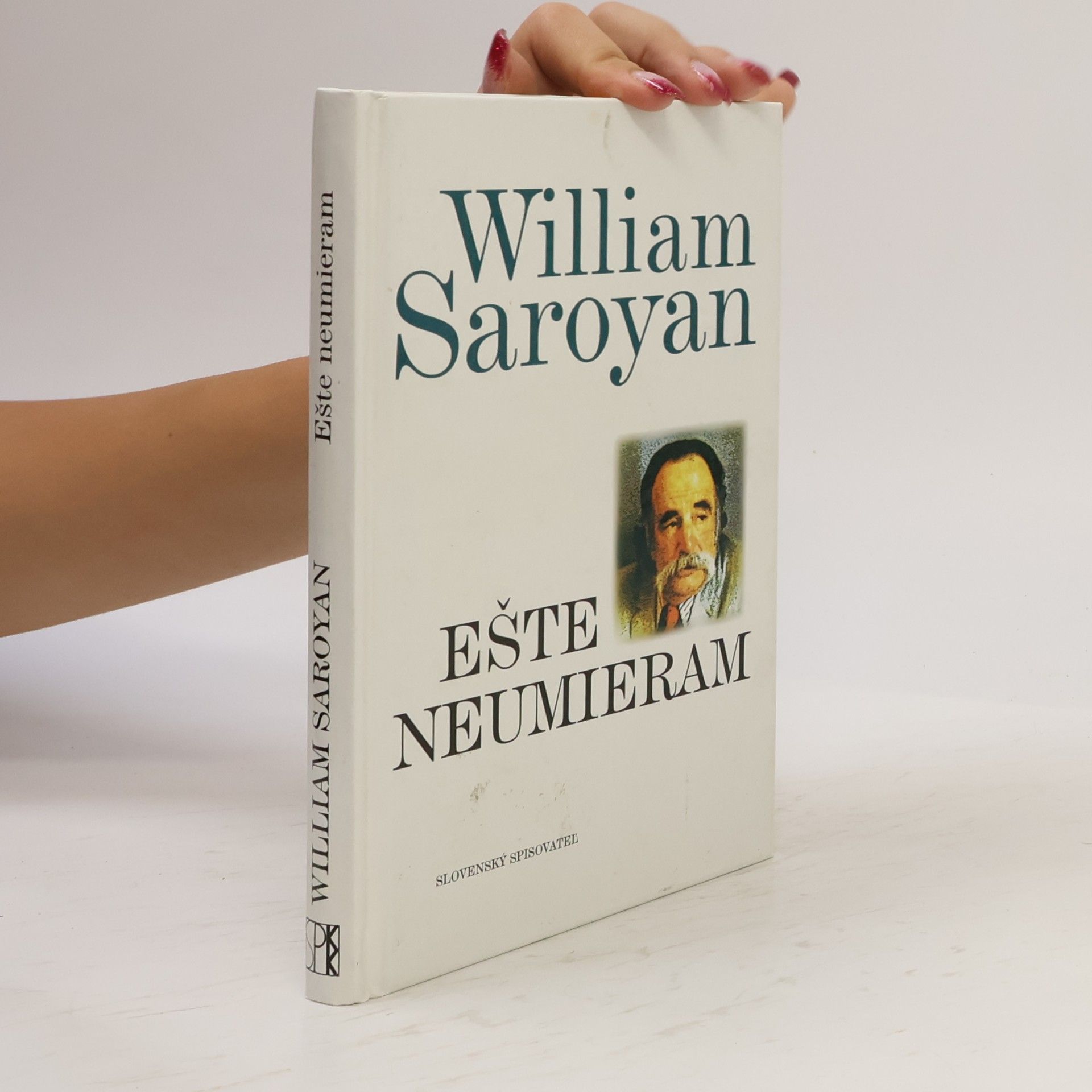 William Saroyan Ešte neumieram