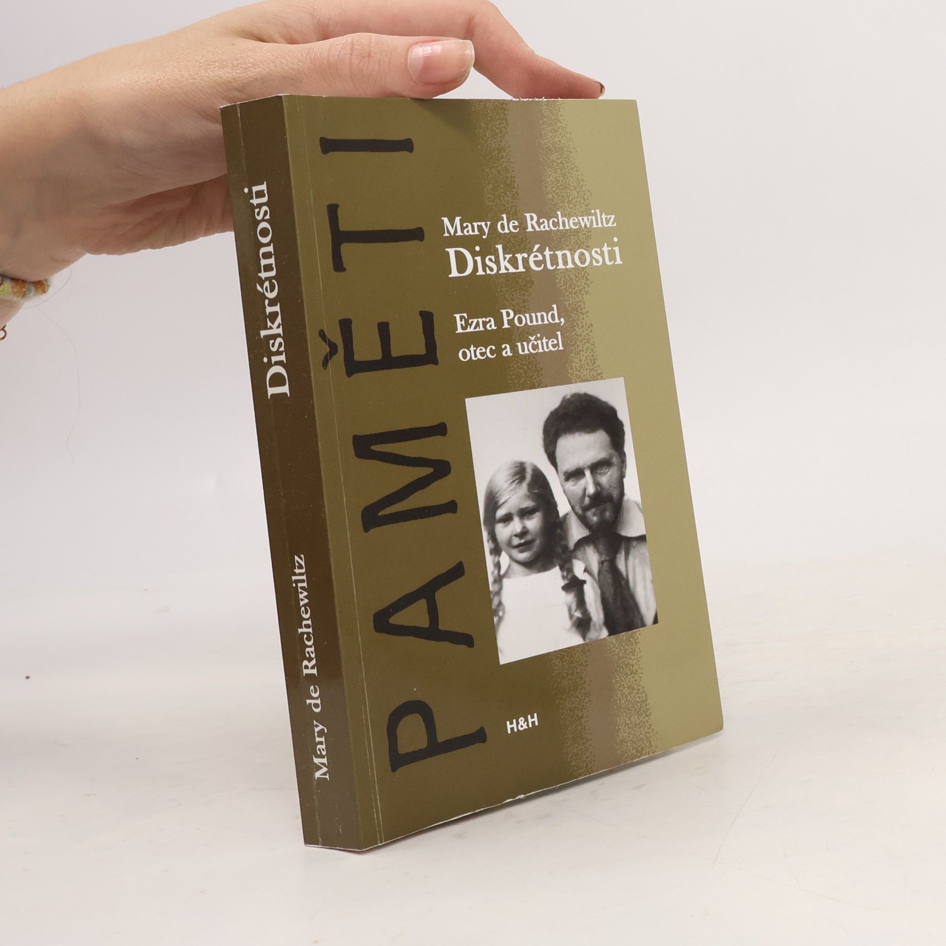Mary de Rachewiltz Diskrétnosti. Ezra Pound, otec a učitel