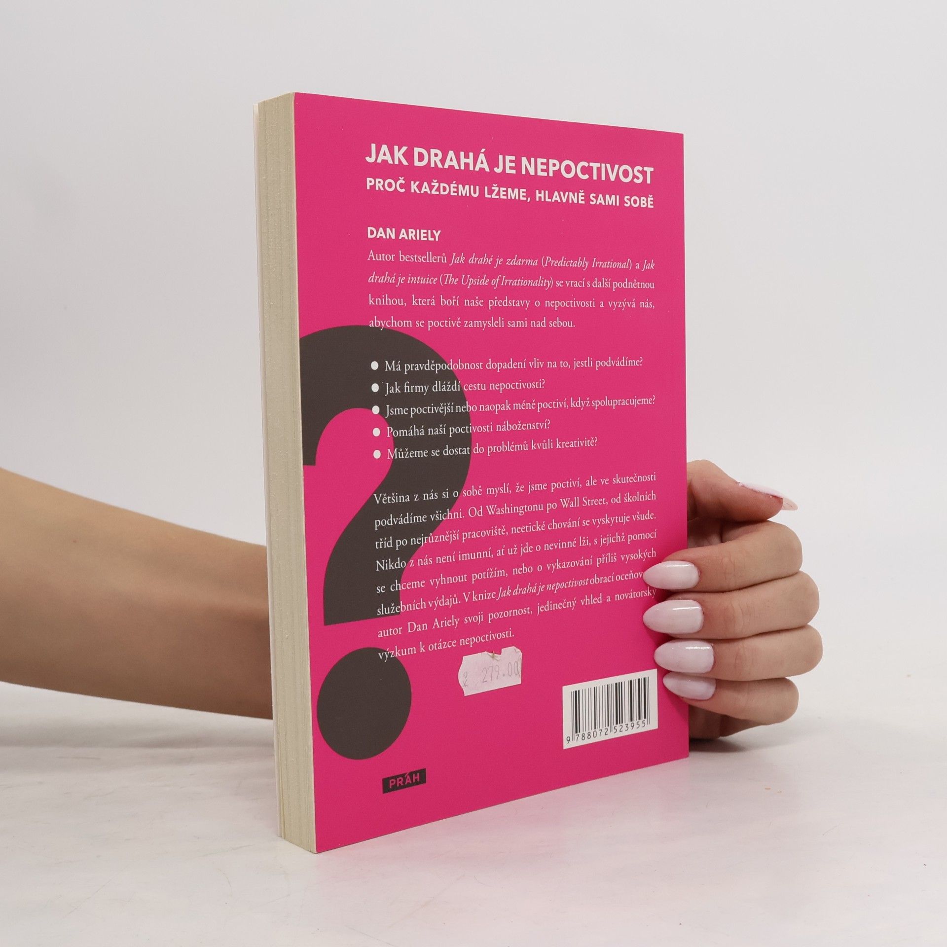 Dan Ariely Jak drahá je nepoctivost : proč každému lžeme, hlavně sami sobě