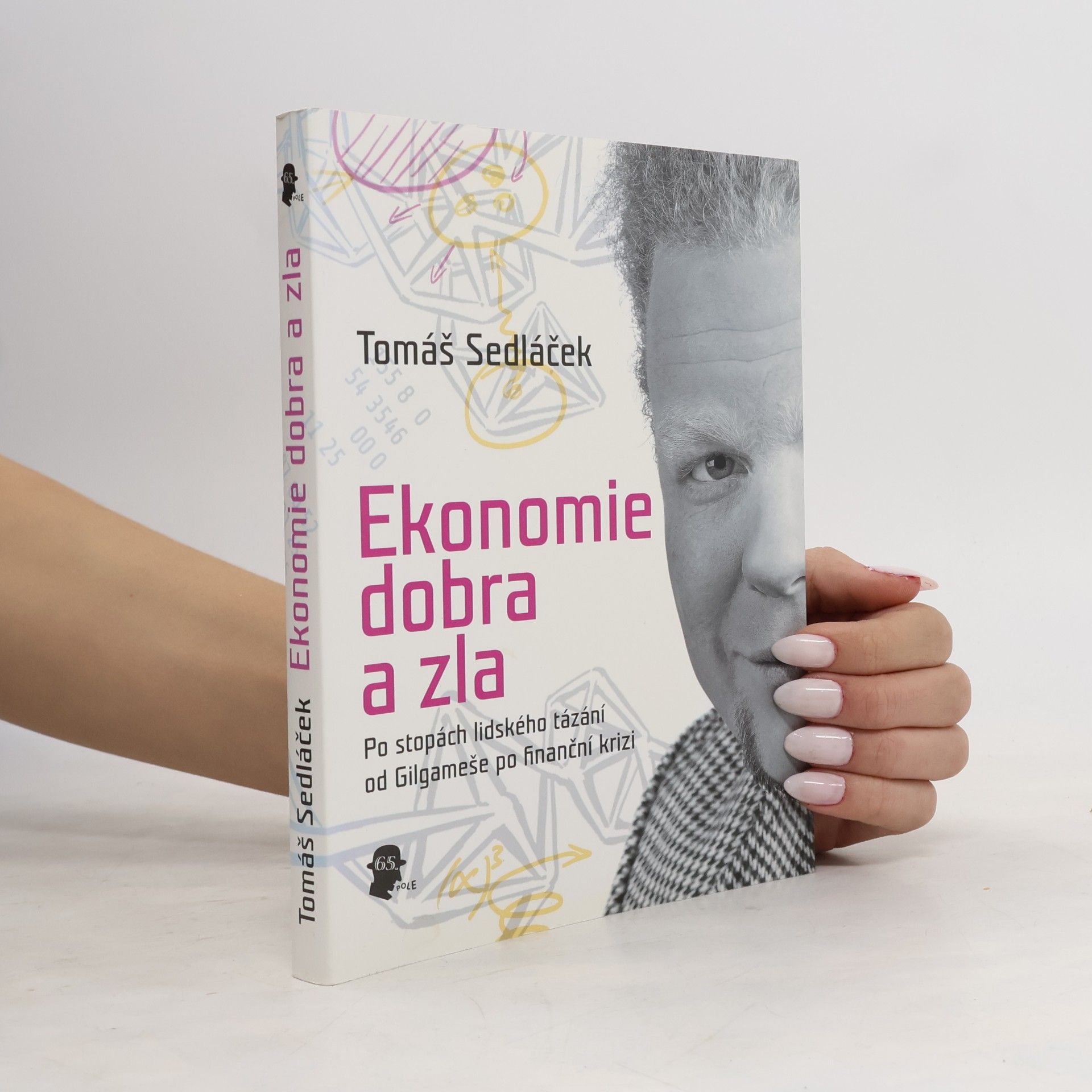 Tomáš Sedláček Ekonomie dobra a zla
