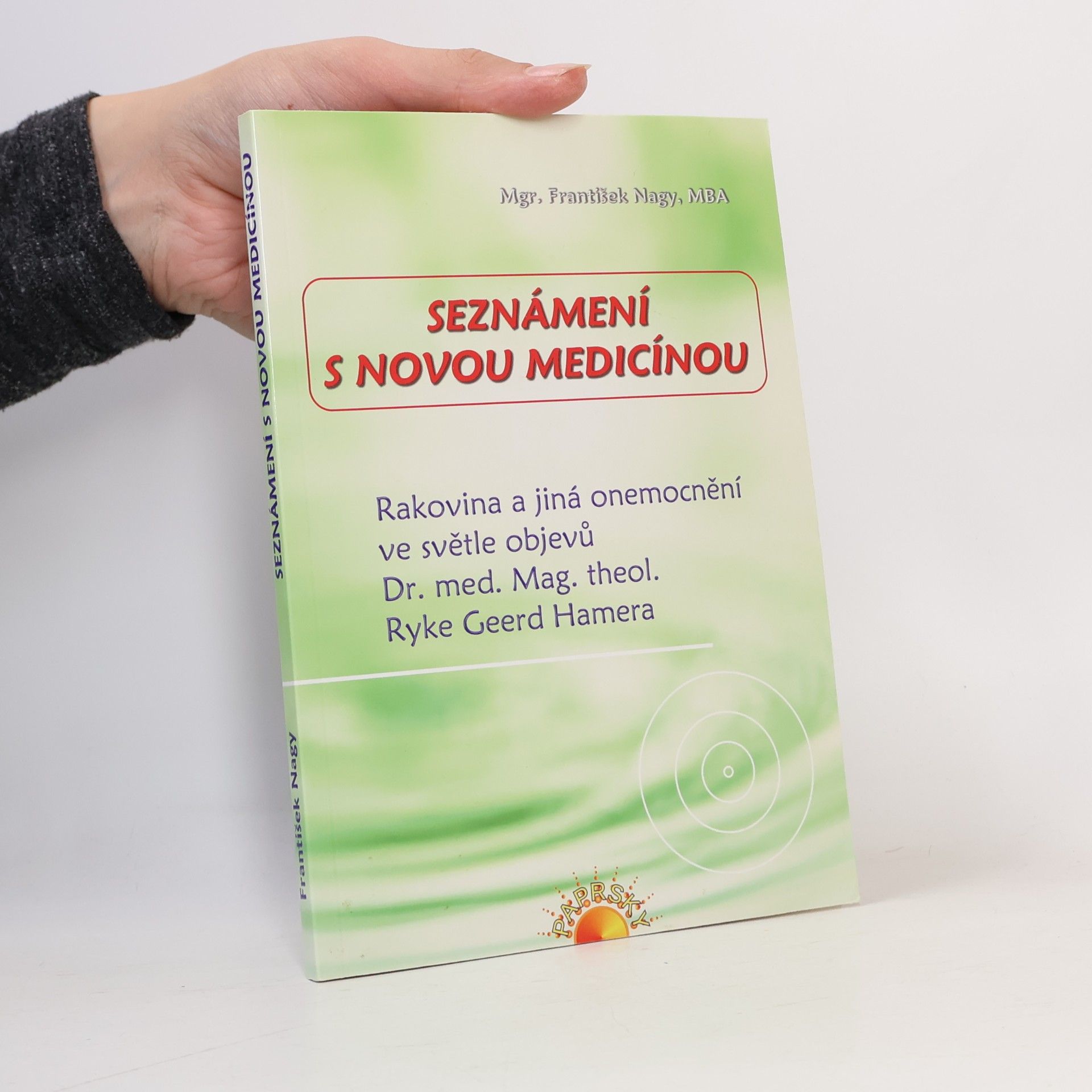 František Nagy Seznámení s novou medicínou