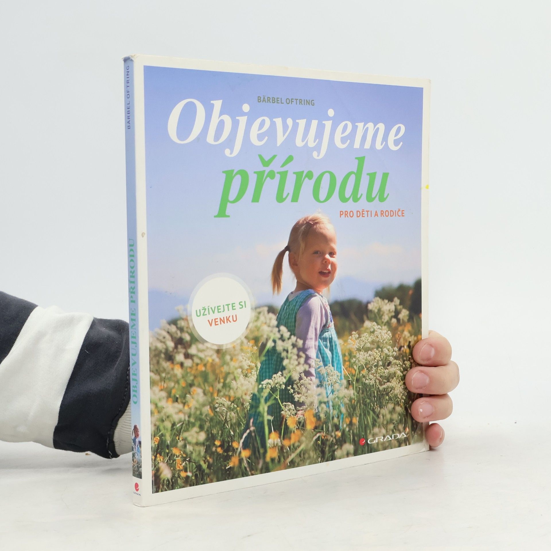Bärbel Oftring Objevujeme přírodu. Pro děti a rodiče