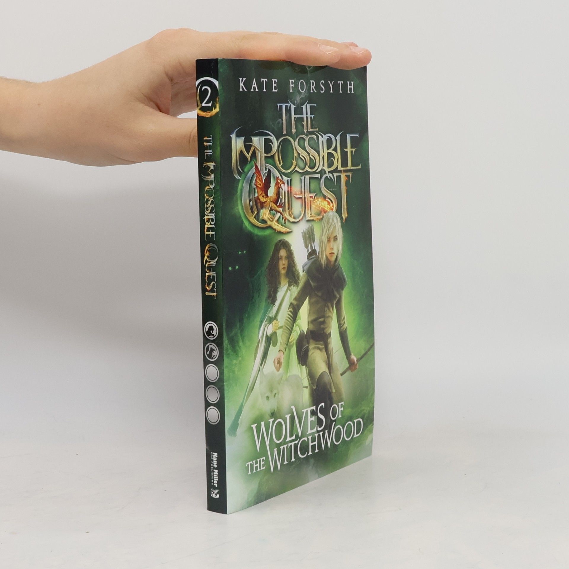 Kate Forsyth The Impossible Quest - 2: The Wolves of the Witchwood