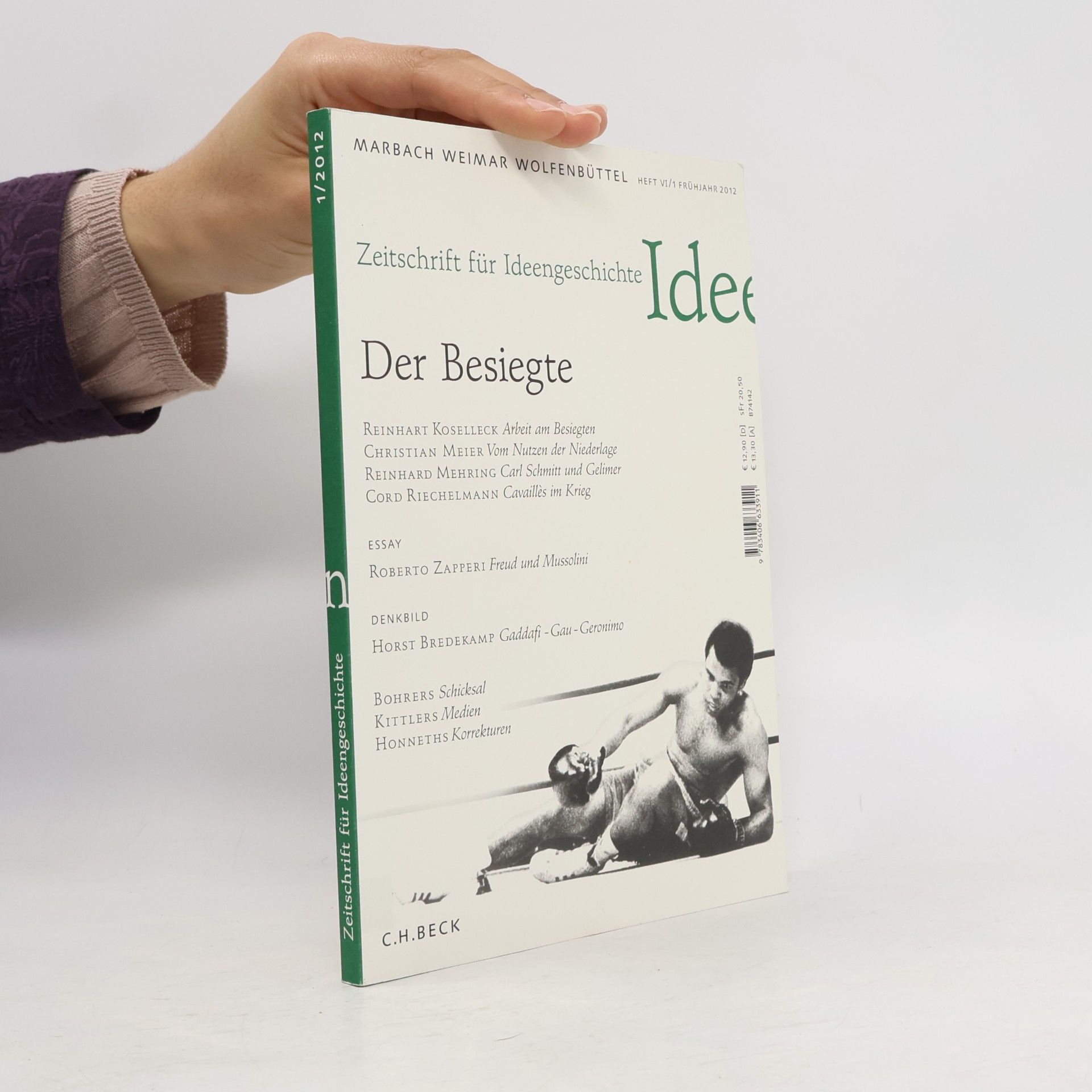 Kolektiv autorů Zeitschrift für Ideengeschichte Heft VI/1 Frühjahr 2012: Der Besiegte