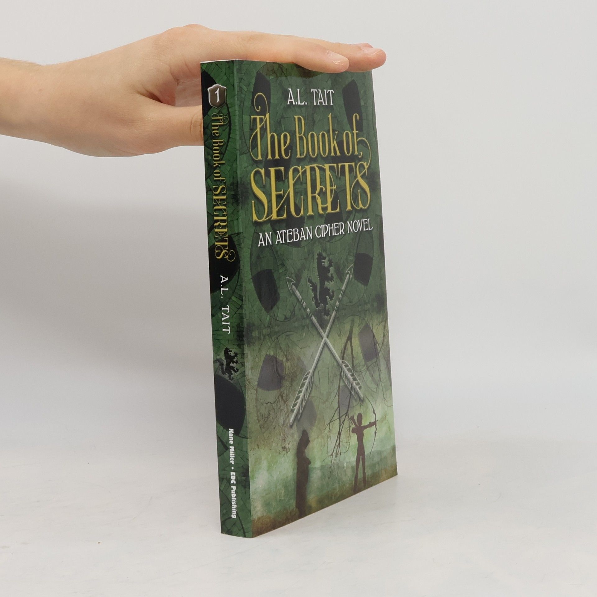 A. L. Tait Ateban Cipher - 1: The Book of Secrets