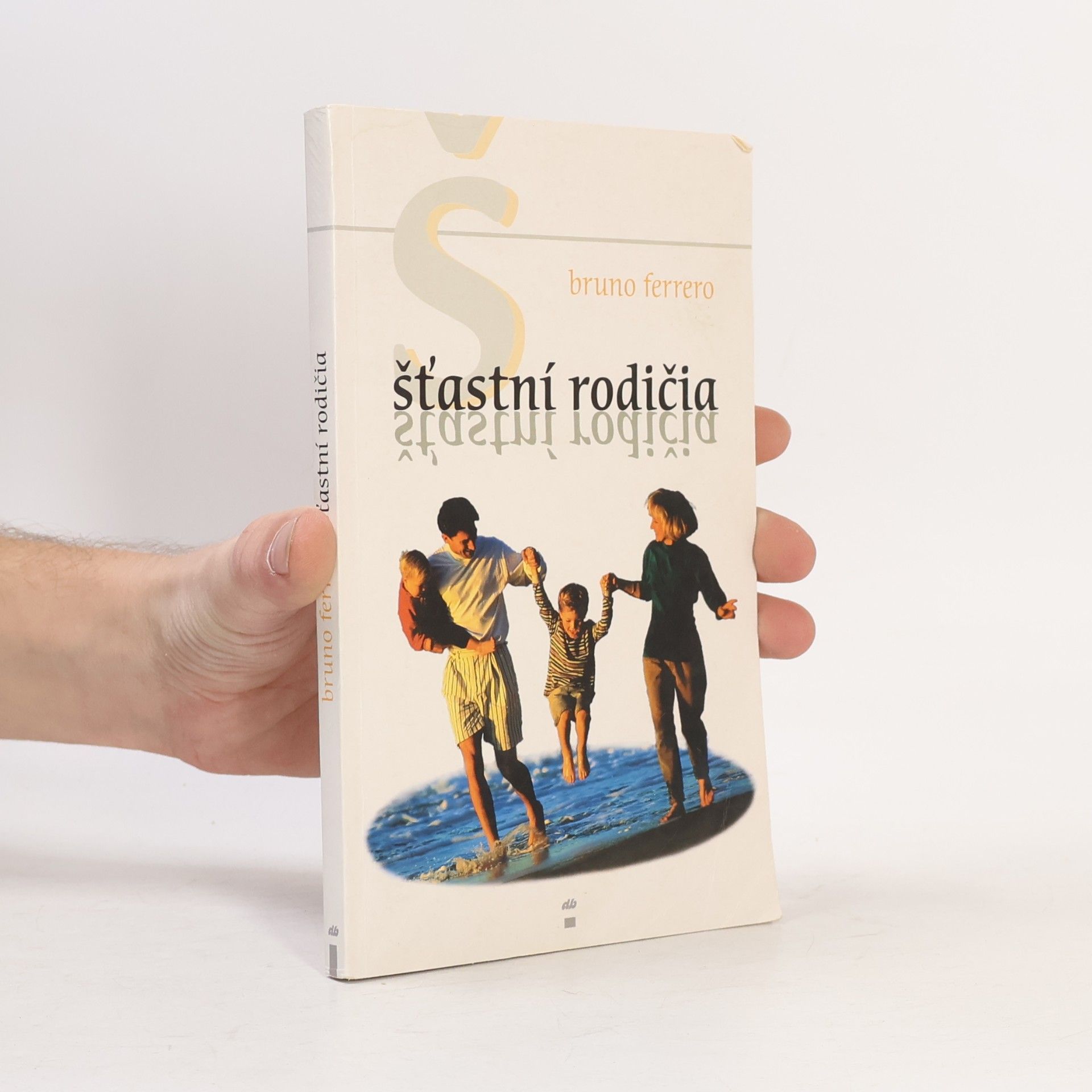Bruno Ferrero Šťastní rodičia