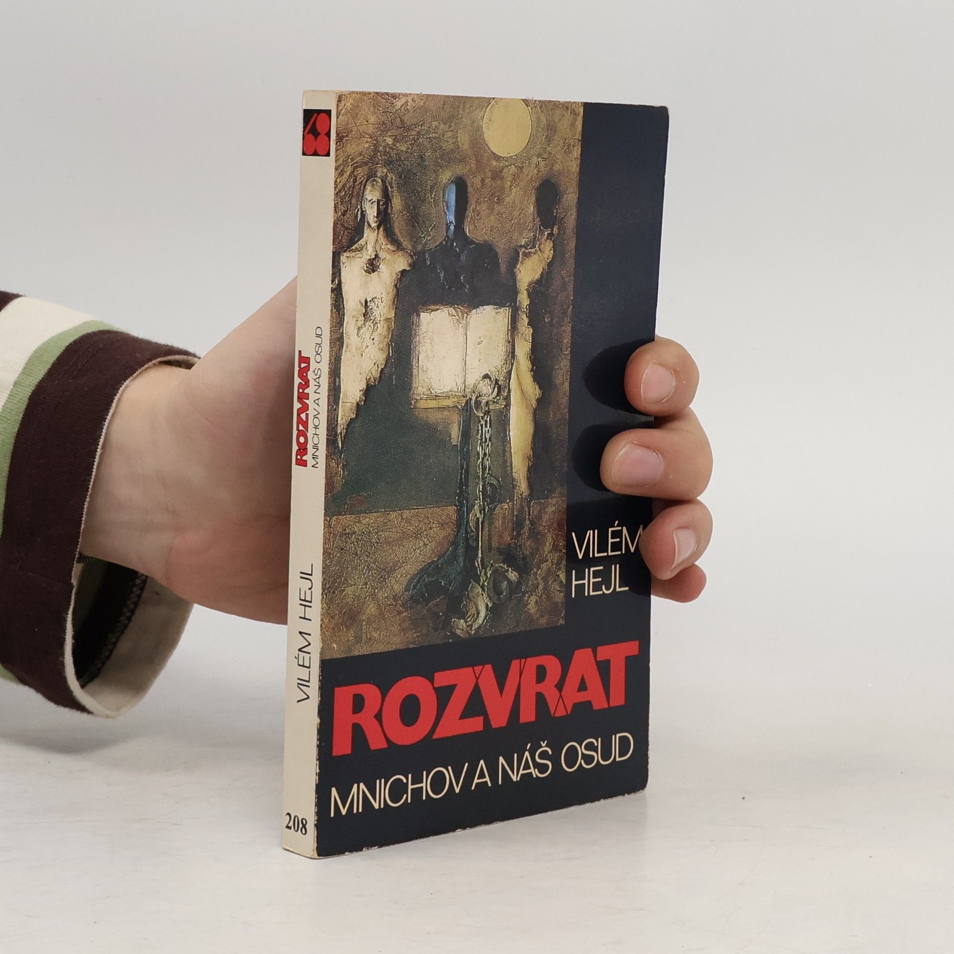 Vilém Hejl Rozvrat: Mnichov a náš osud