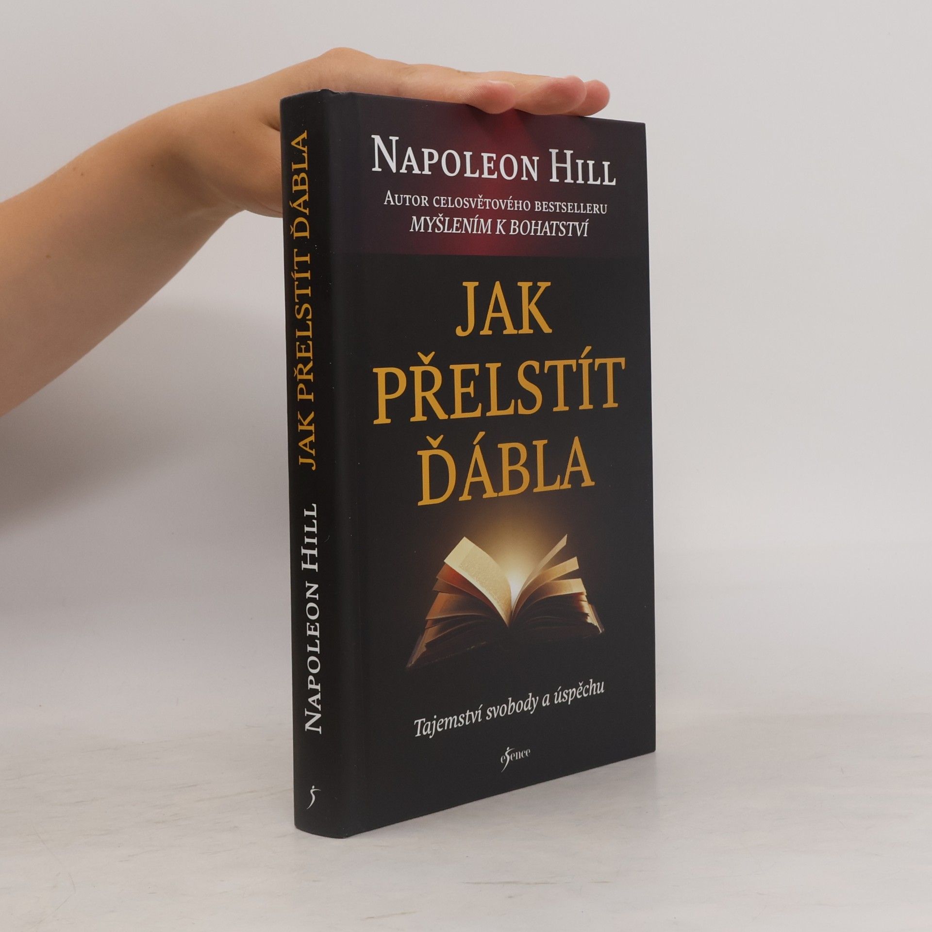 Napoleon Hill Jak přelstít ďábla. Tajemství svobody a úspěchu