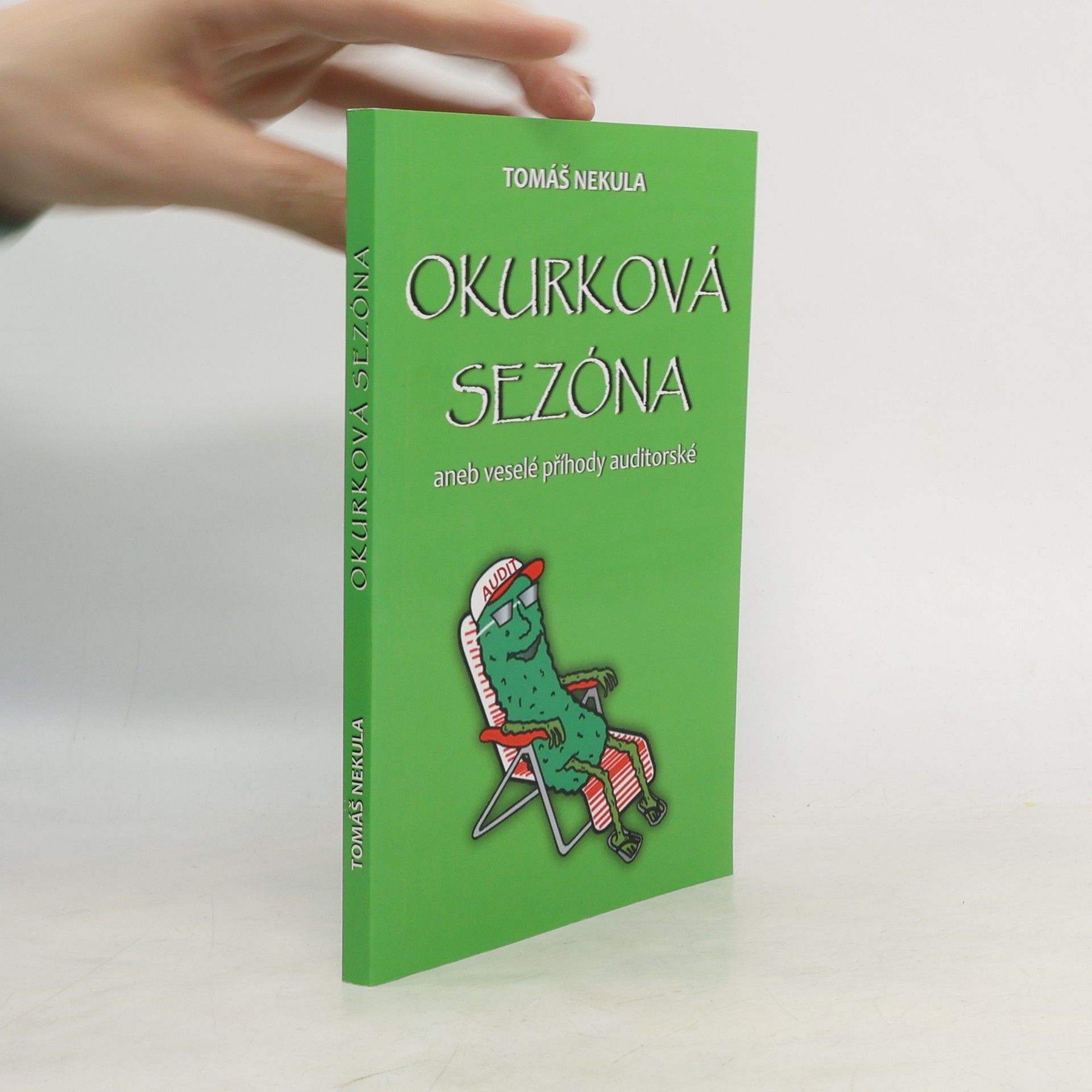 Tomáš Nekula Okurková sezóna, aneb veselé příhody auditorské